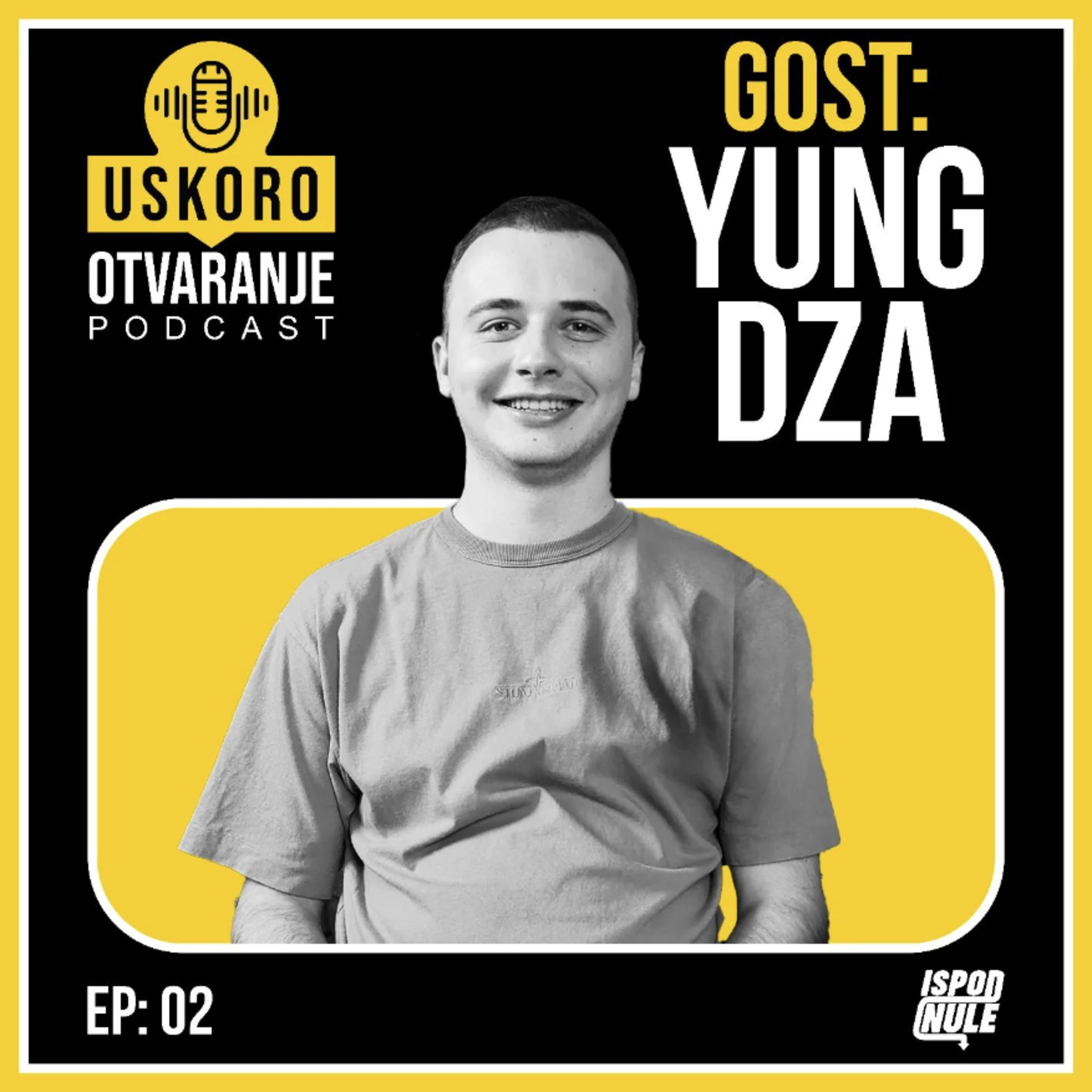 Podkast Uskoro Otvaranje | Yung Dza - E002 episode artwork