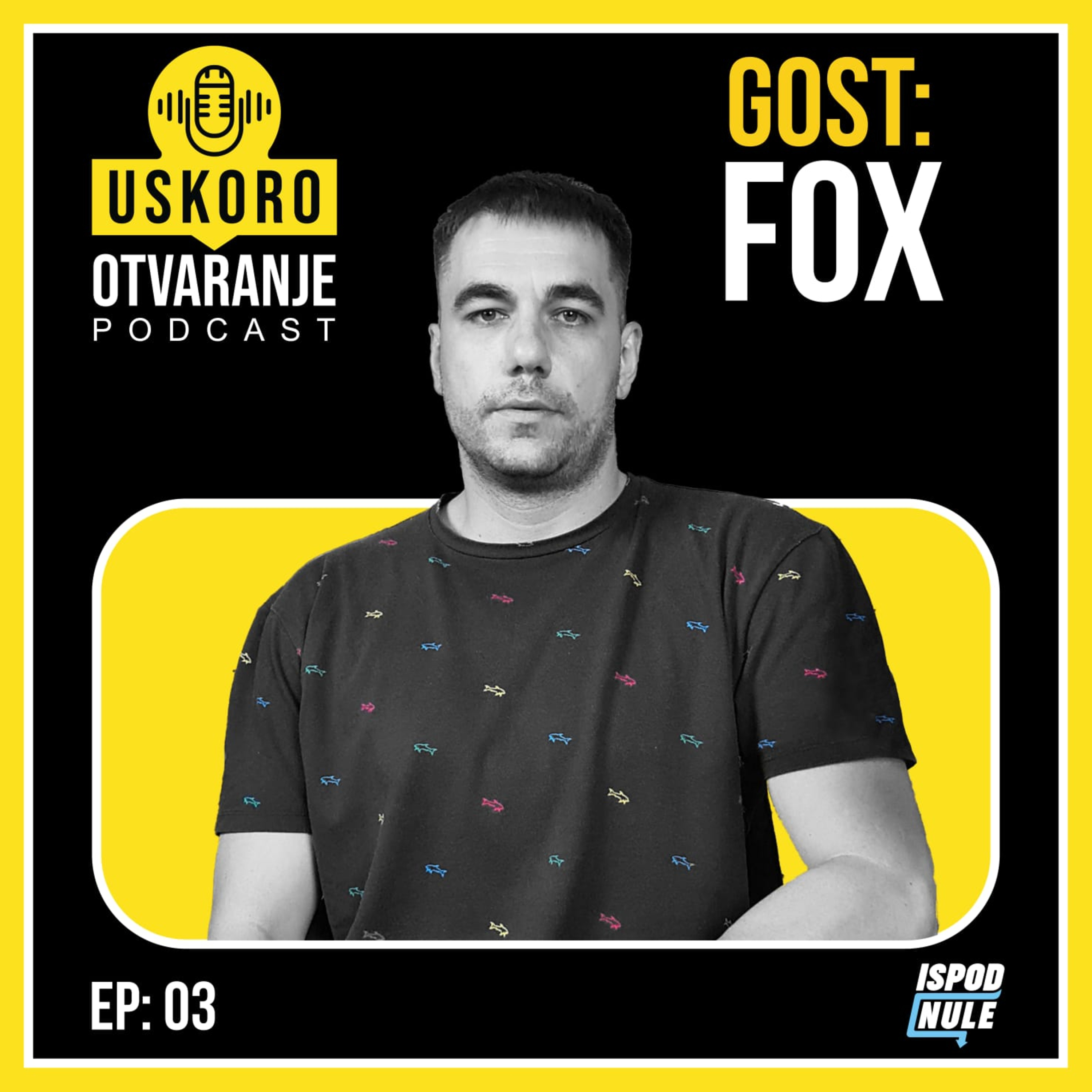 Podkast Uskoro Otvaranje | Fox - E003 episode artwork