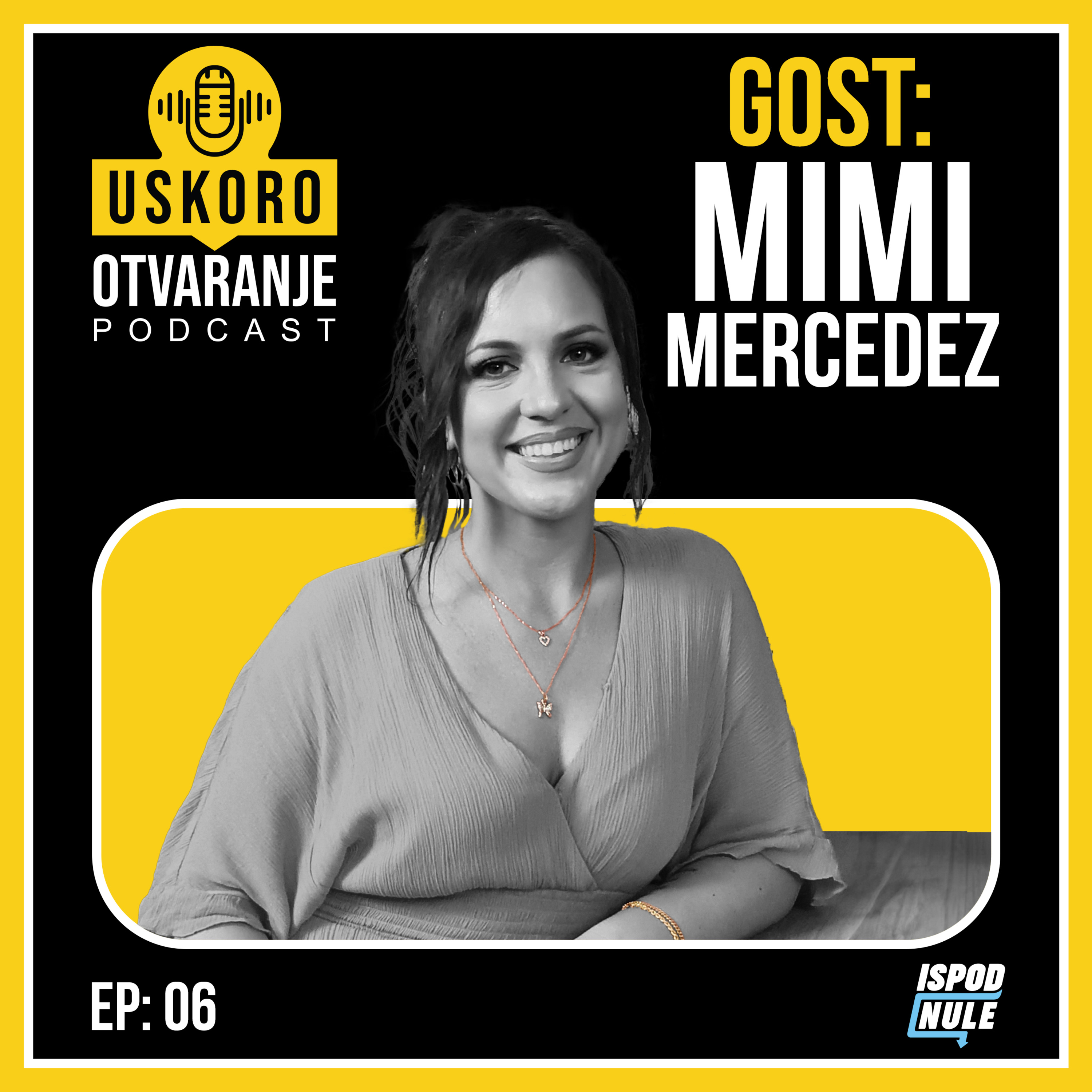 Podkast Uskoro Otvaranje | Mimi Mercedez - E006 episode artwork