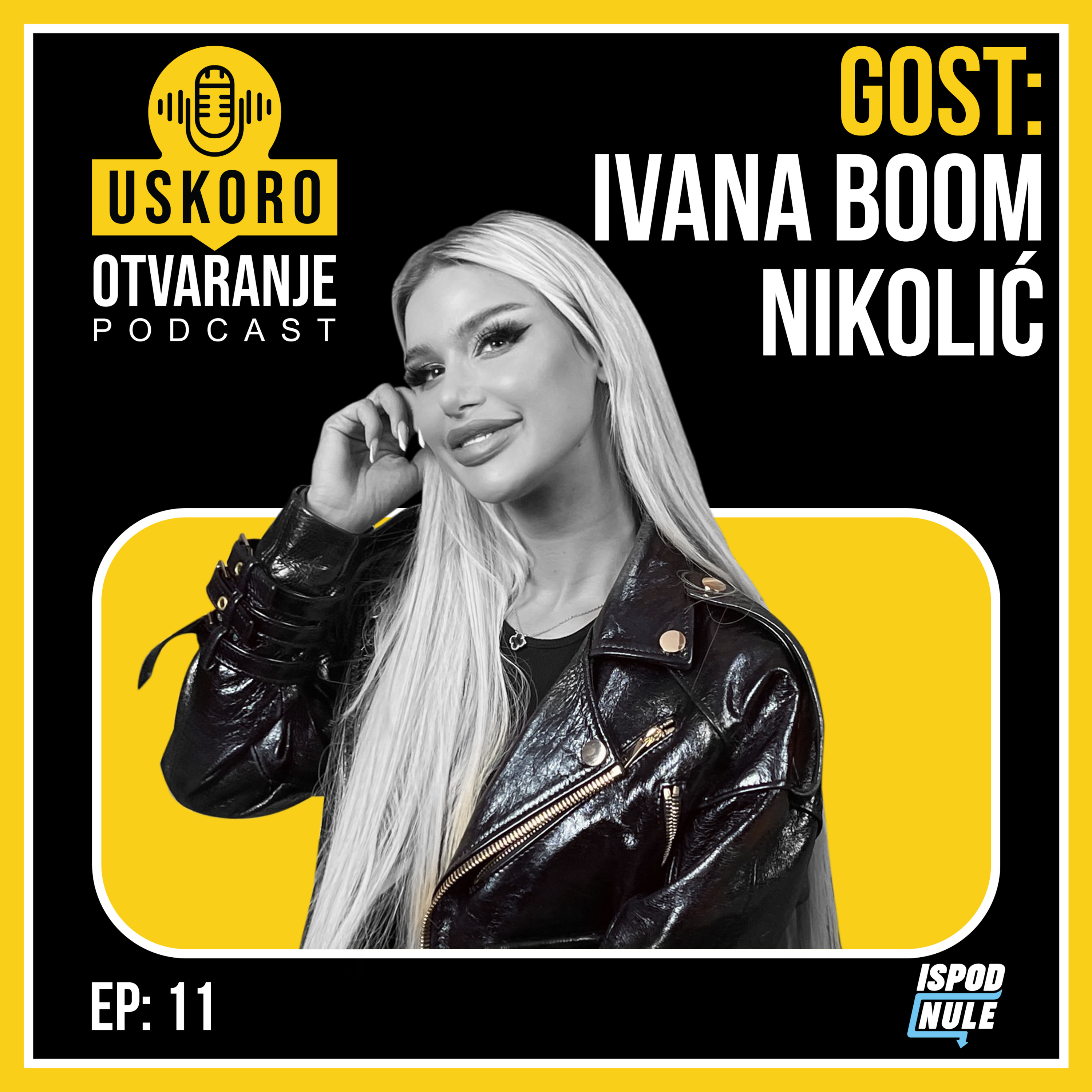 Podkast Uskoro Otvaranje | Ivana Boom Nikolic - E011 episode artwork