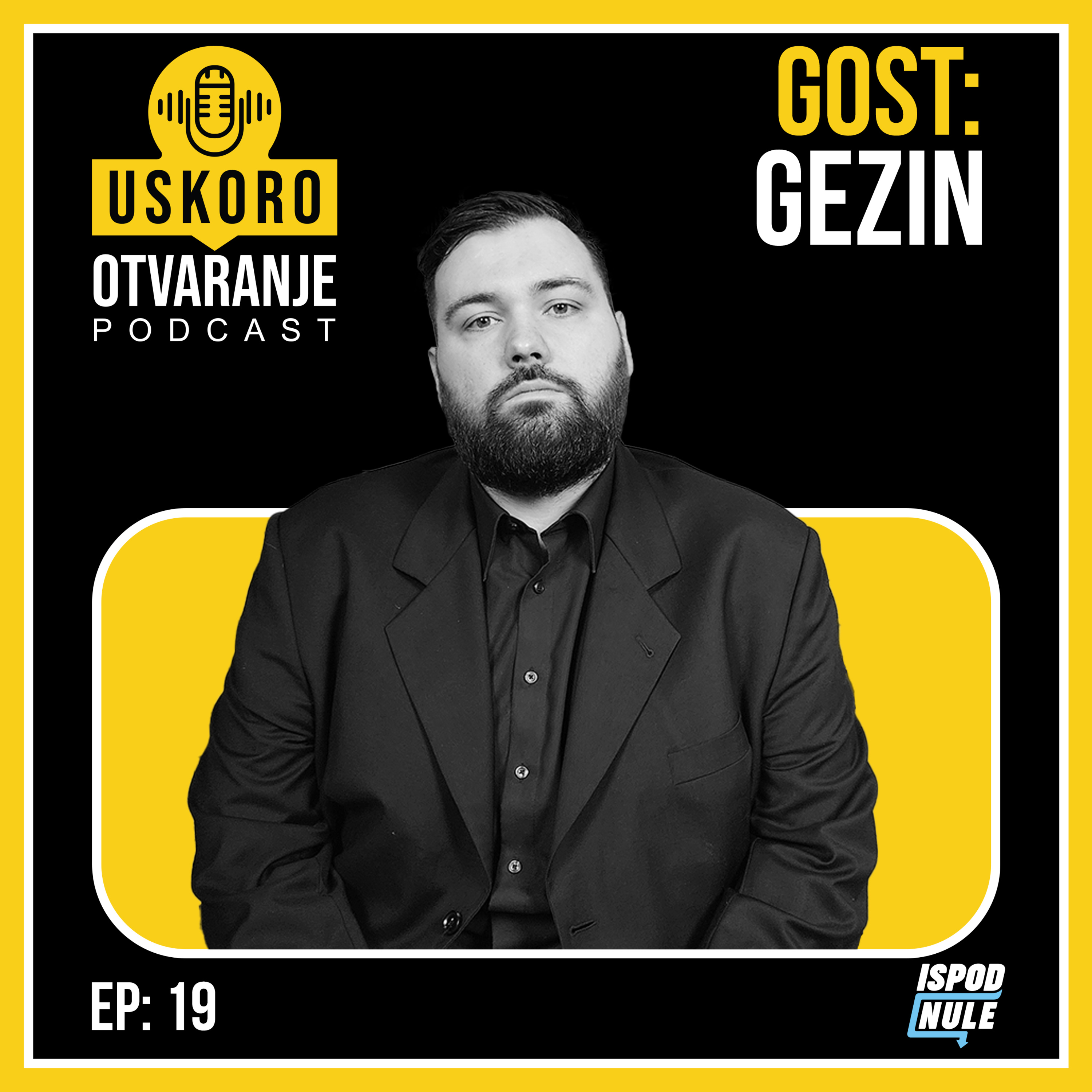 Podkast Uskoro Otvaranje | GEZIN 808 Mafia - E019 episode artwork