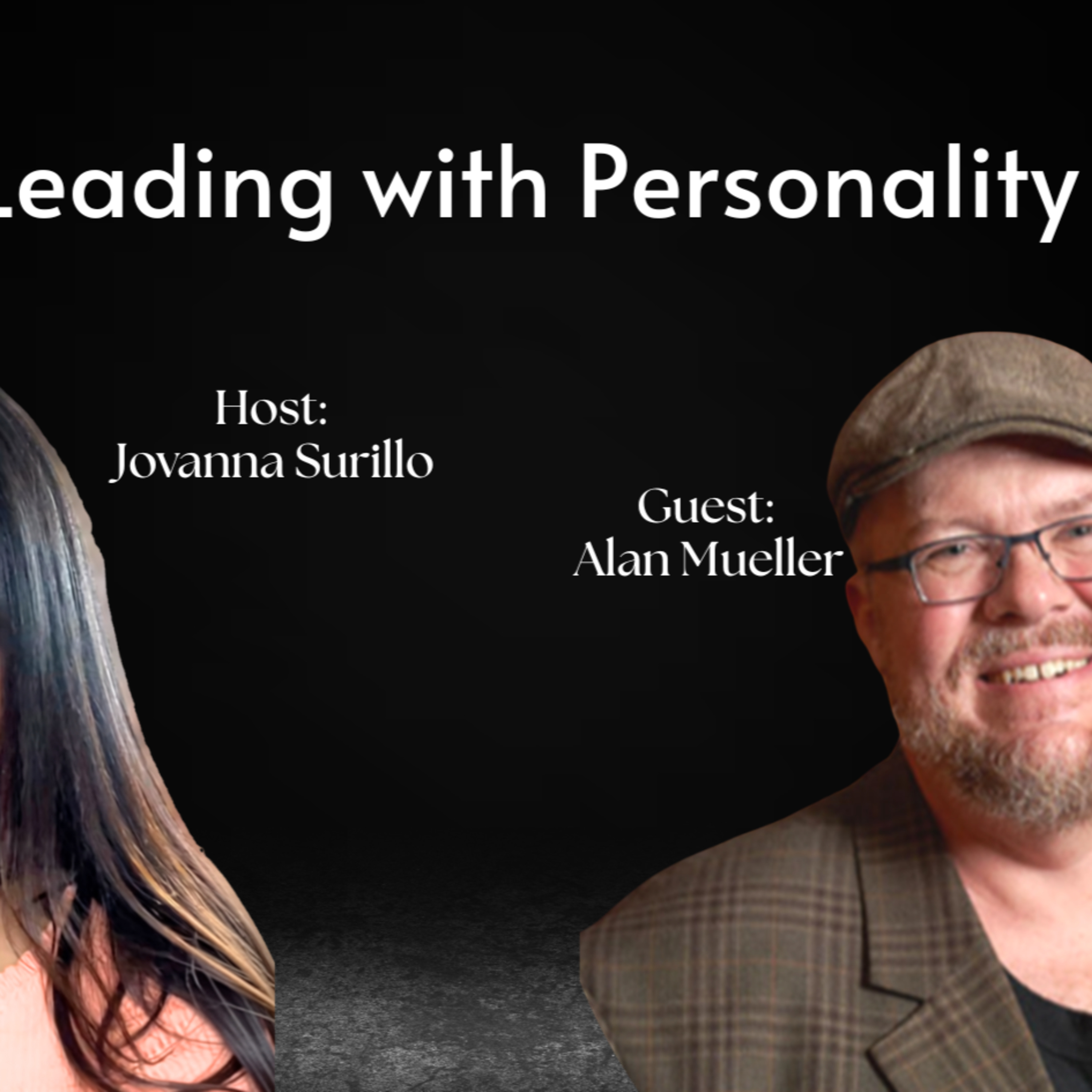 Leading with Personality with guest Alan Mueller episode artwork