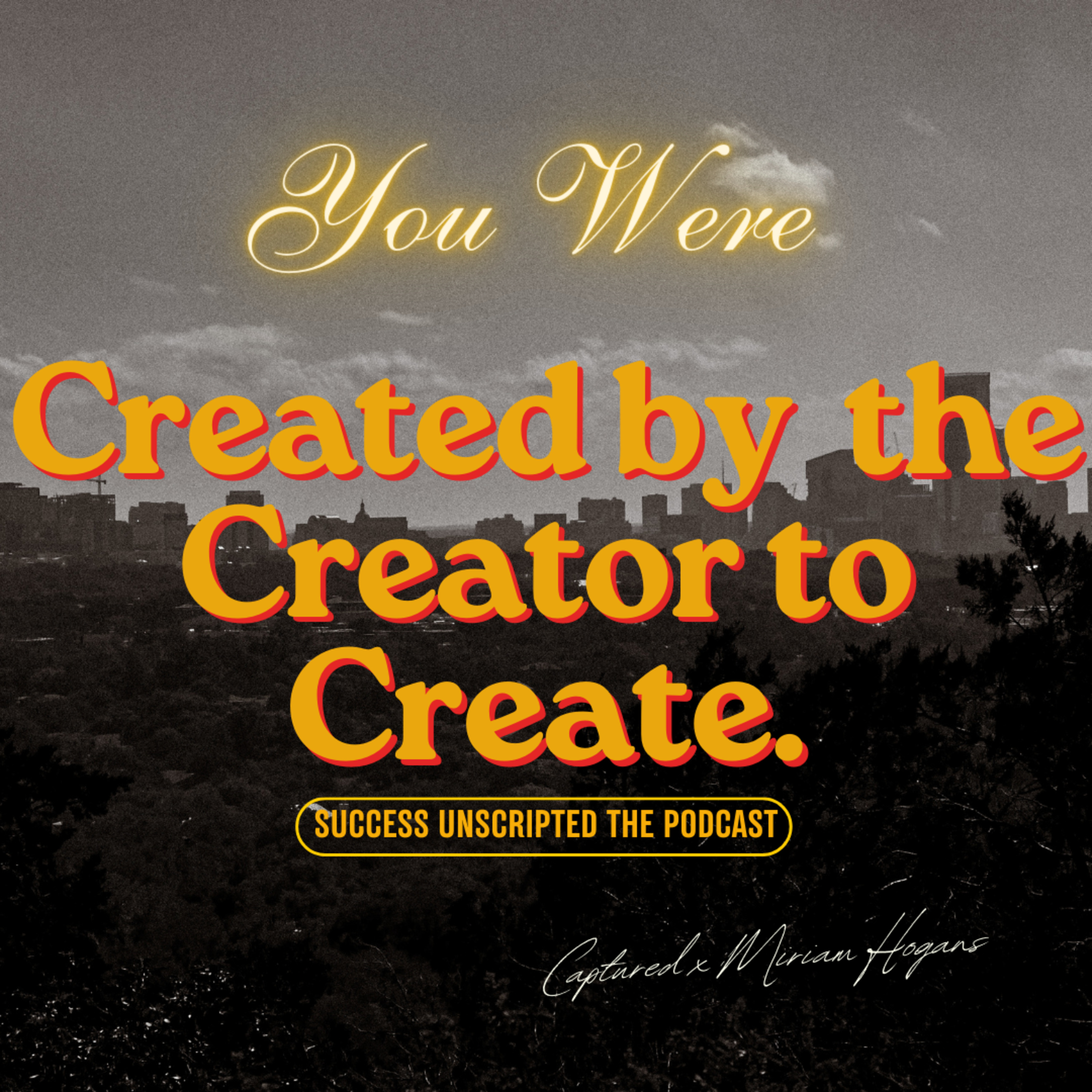 You Were Created by the Creator to Create: Tap Into Your Creativity with These Tips episode artwork