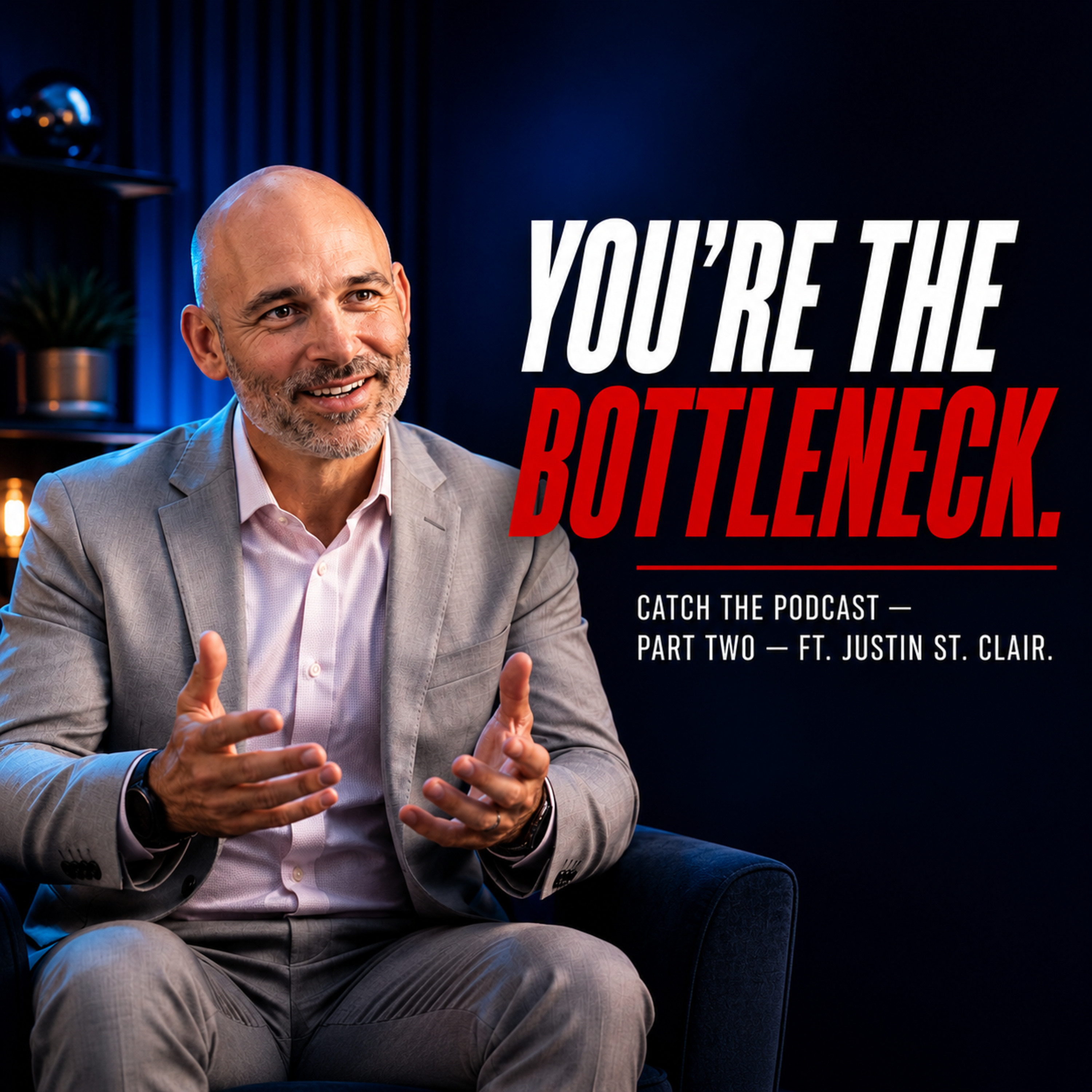You're the Bottleneck in Your Own Business (Here's the Fix) episode artwork