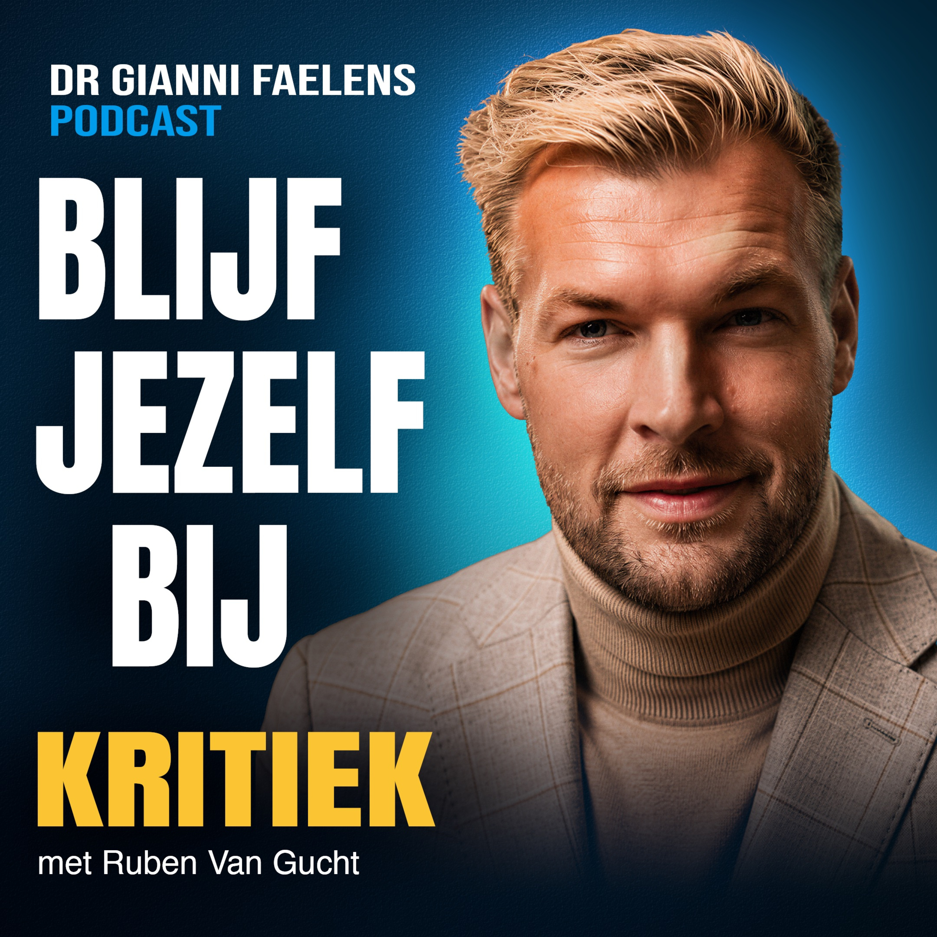 Ruben Van Gucht: Hoe ga je om met kritiek zonder jezelf te verliezen?