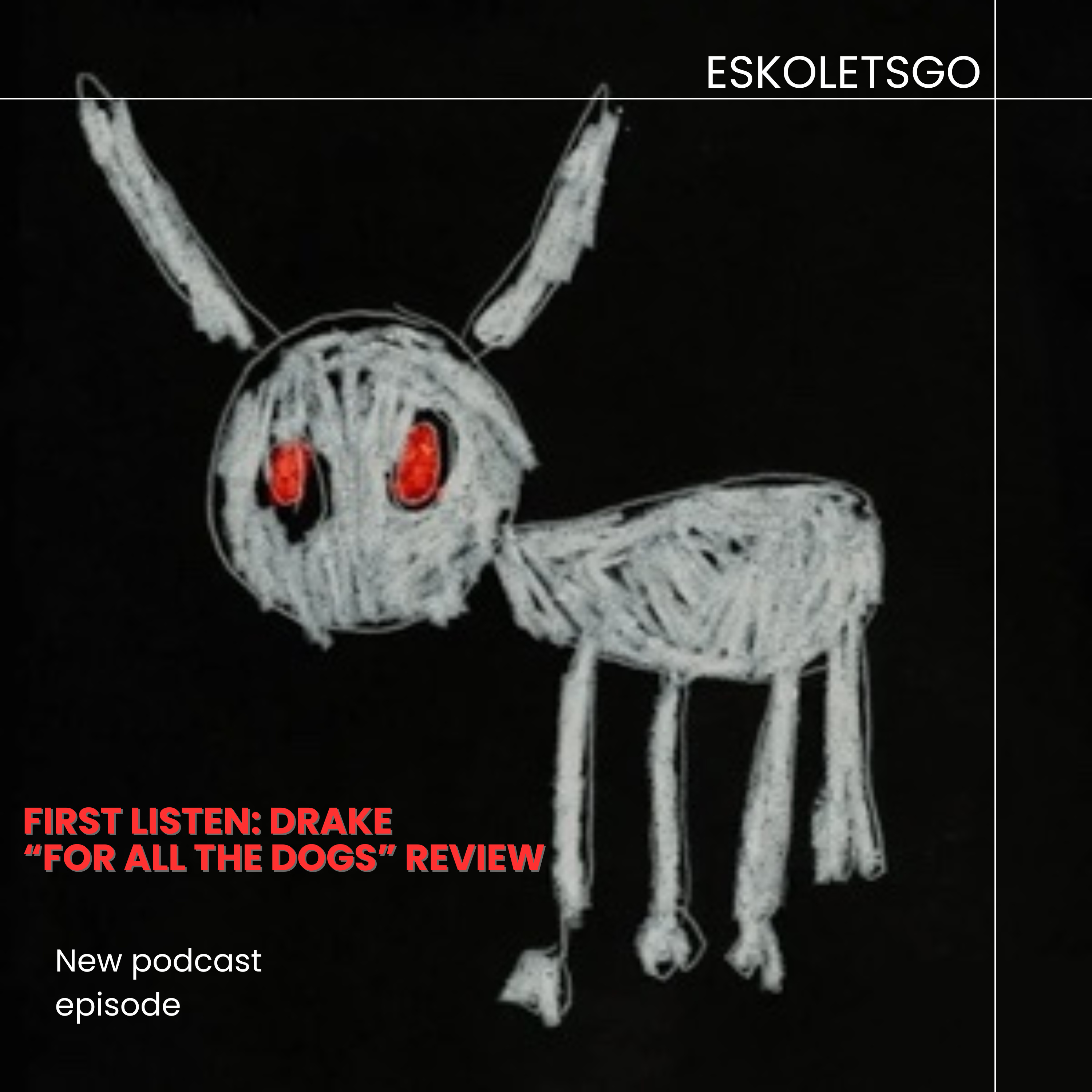 #59 - First Listen: Drake "For All The Dogs" Review episode artwork