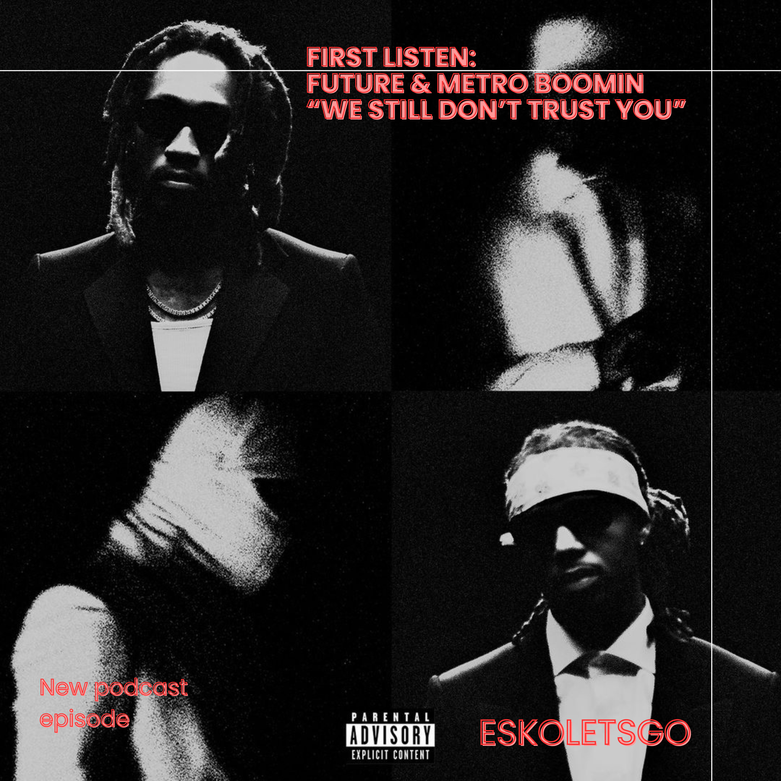 #202 - Future and Metro Boomin Diss Drake AGAIN on "We Still Don't Trust You"  episode artwork