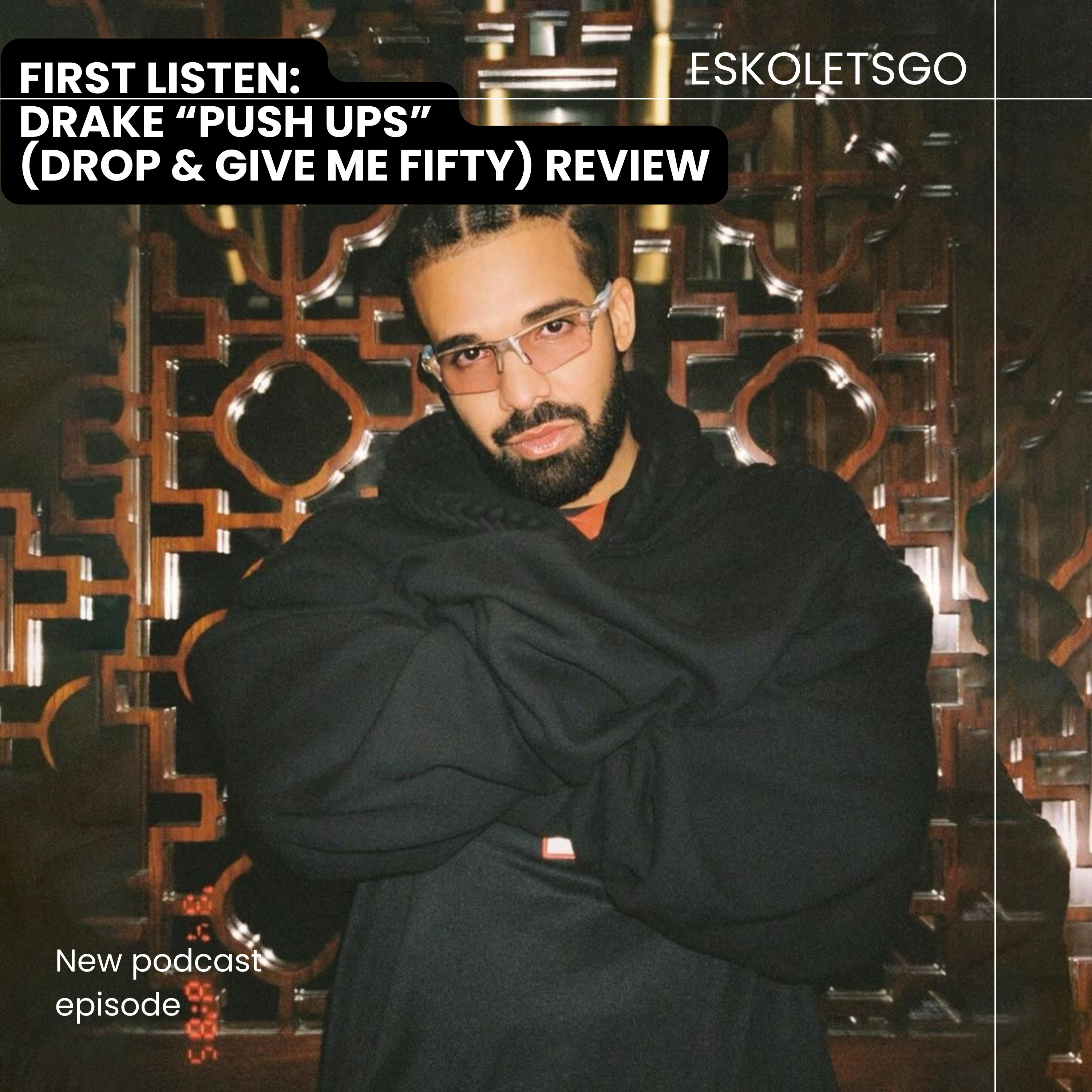 #204 - Drake "Push Ups" (Drop & Give Me Fifty) Kendrick Lamar Diss Review