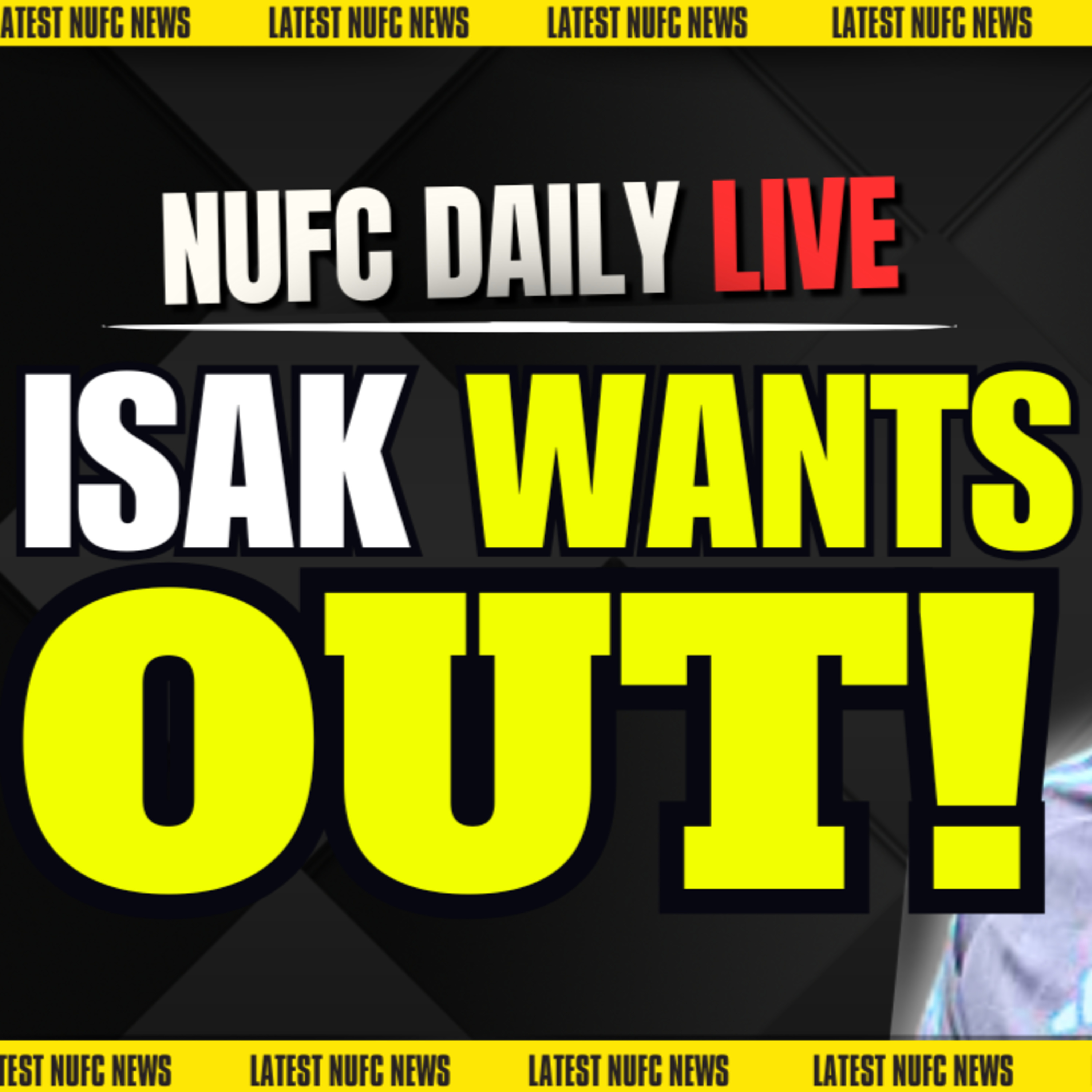 🚨BREAKING: ISAK TELLS NEWCASTLE HE WANTS OUT! | NUFC EARLIEST STORIES