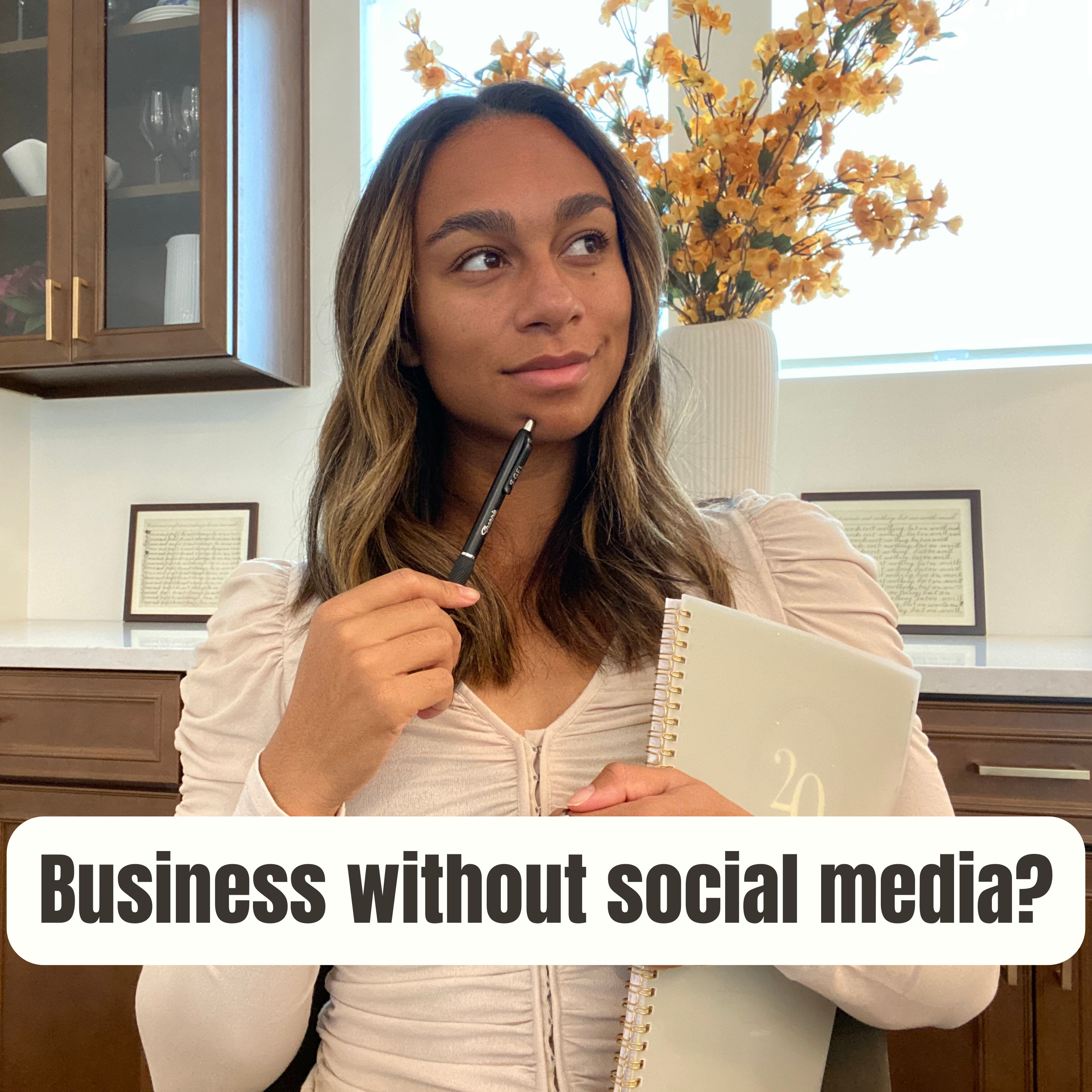 007: Can you start a business without social media in 2024?