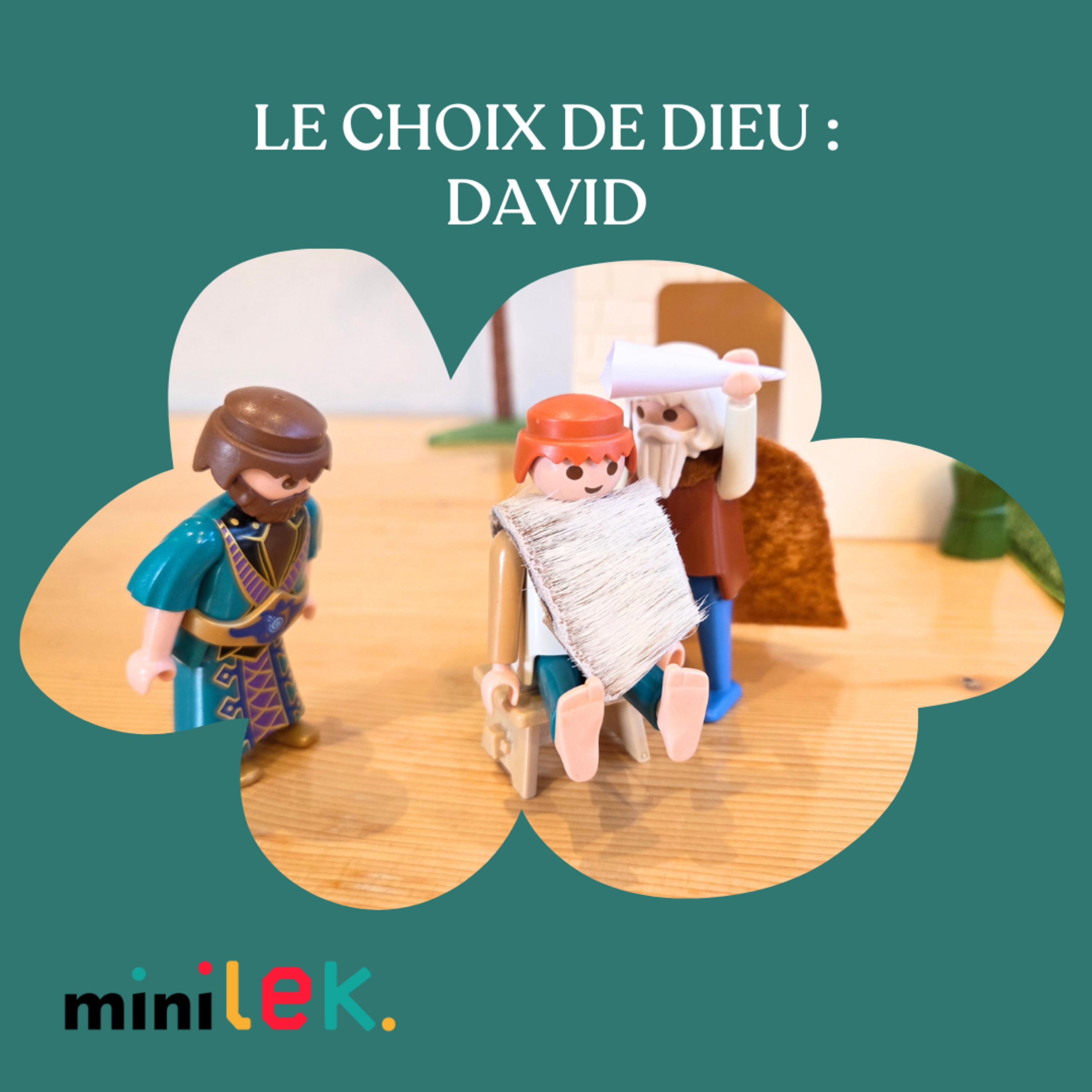 Le choix de Dieu : David - Histoire Biblique Minilek