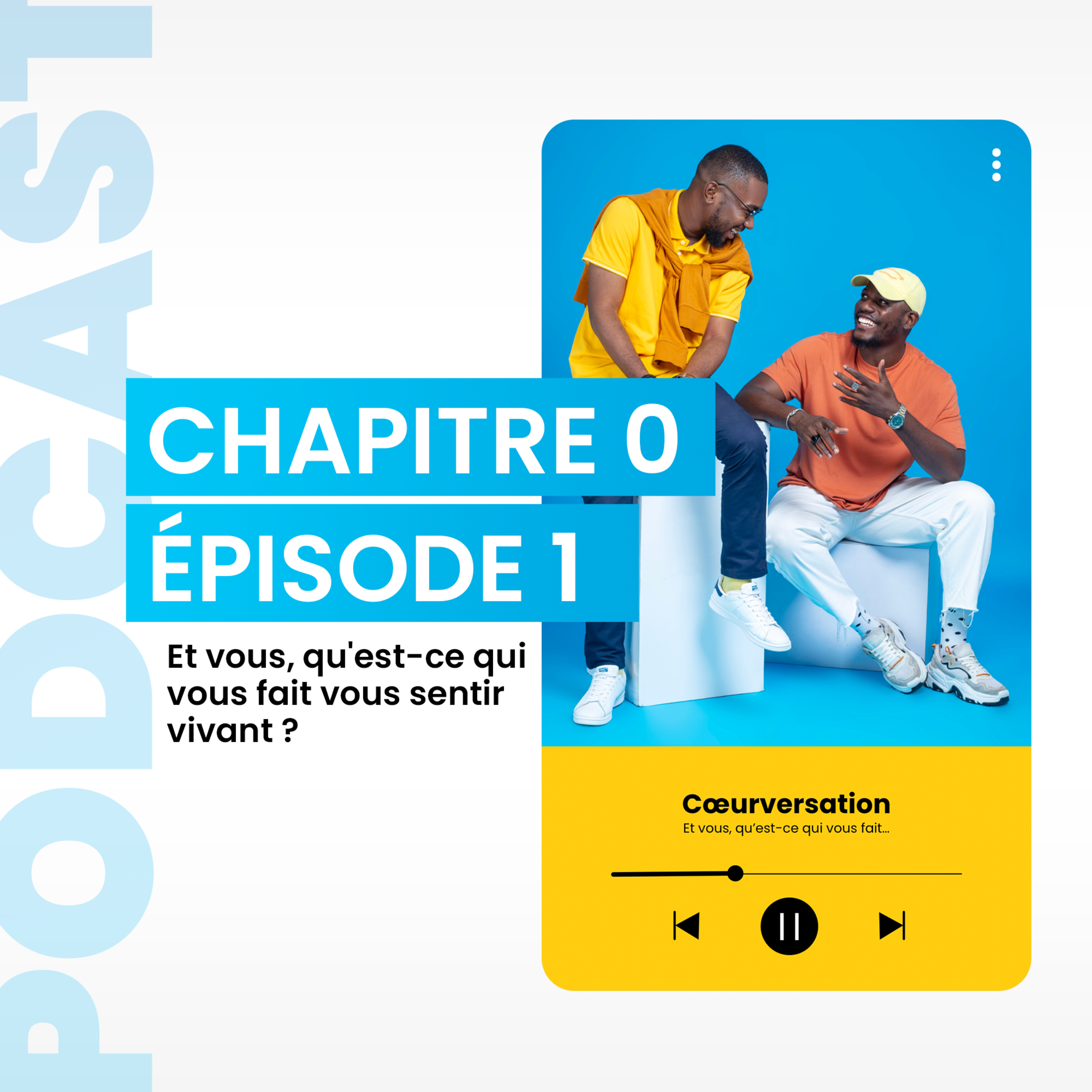 C0Ep1 : Et vous, qu'est-ce qui vous fait vous sentir vivant ? episode artwork