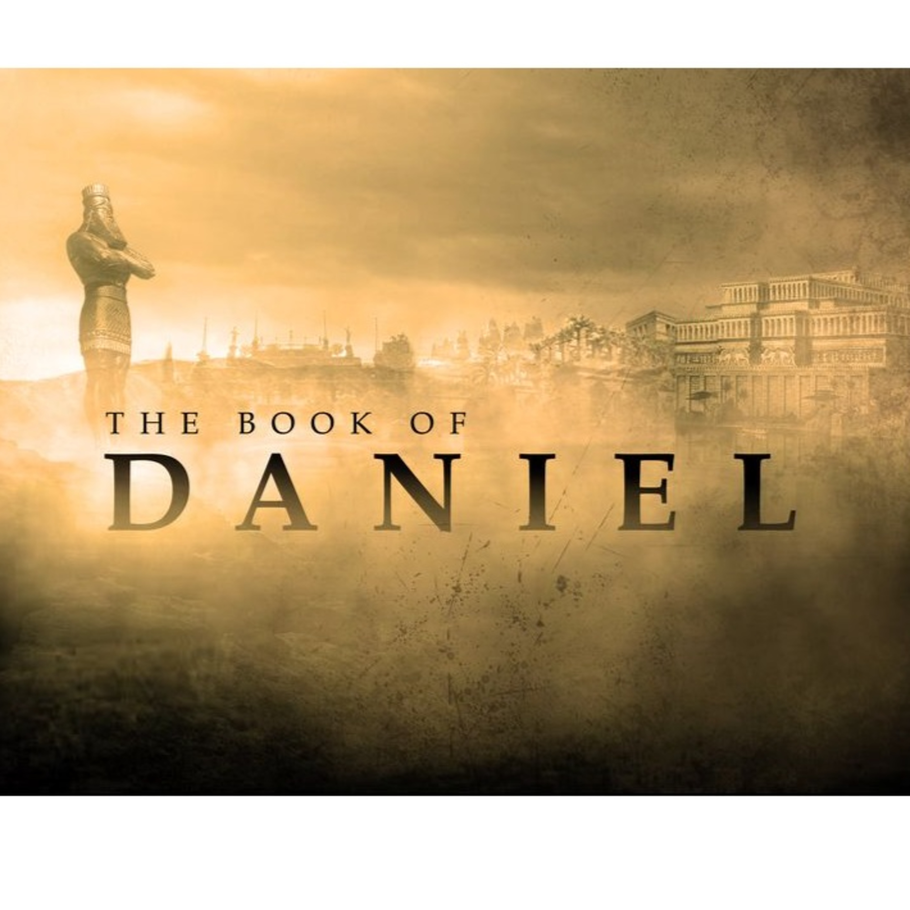 Bible Study - Daniel 3 - (2017)