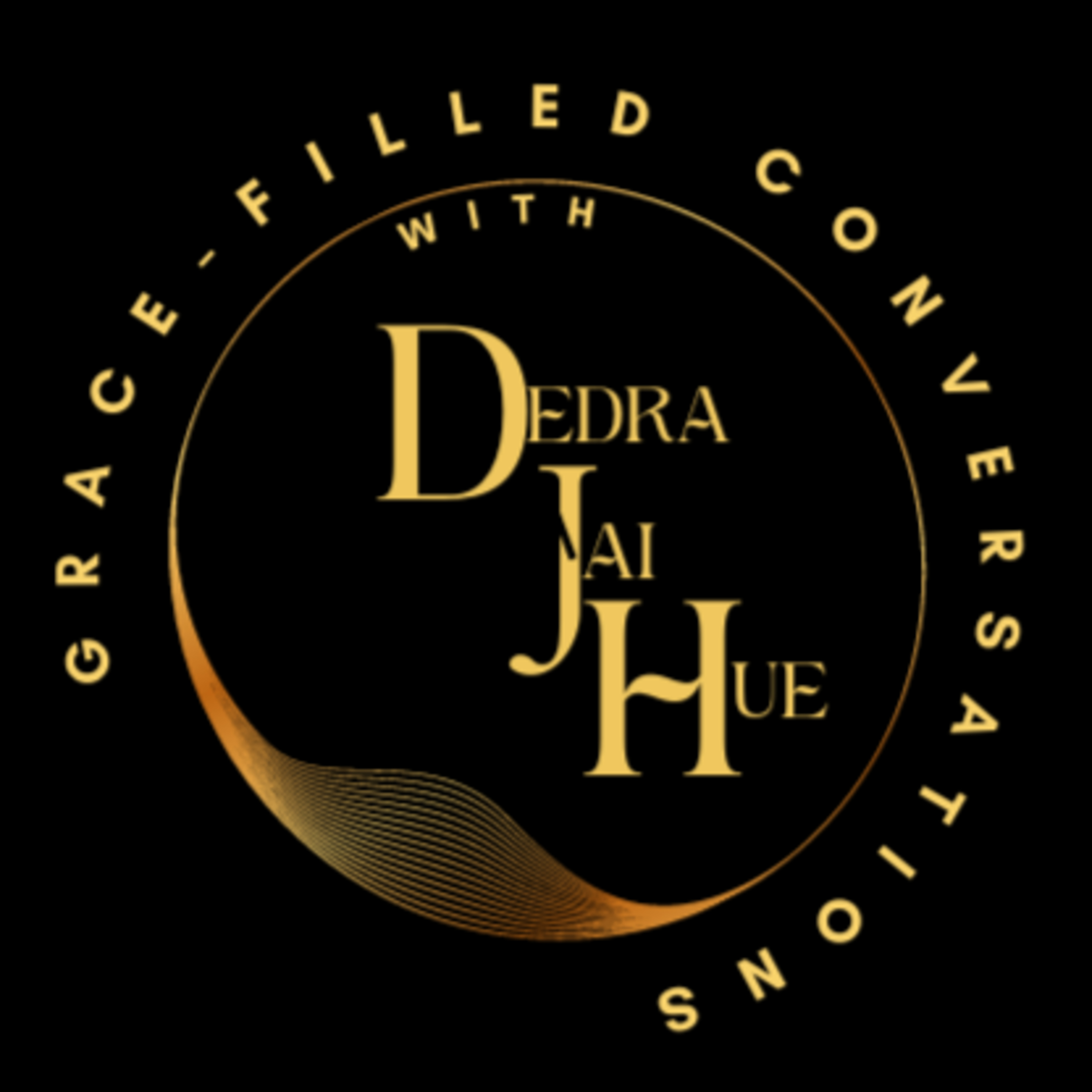 Grace-Filled Conversations with Dedra Jai Hue
