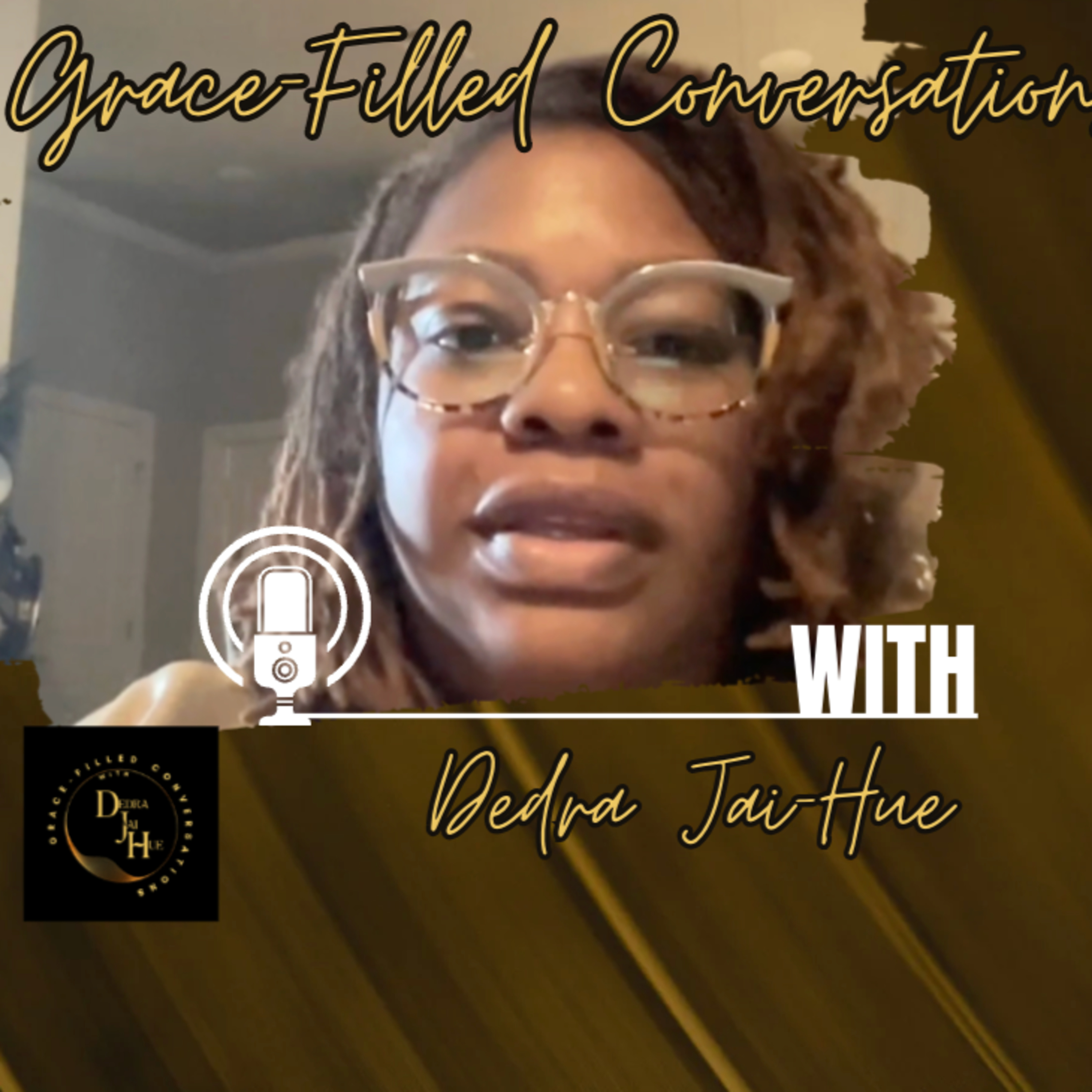Grace-Filled Conversations with Dedra Jai Hue