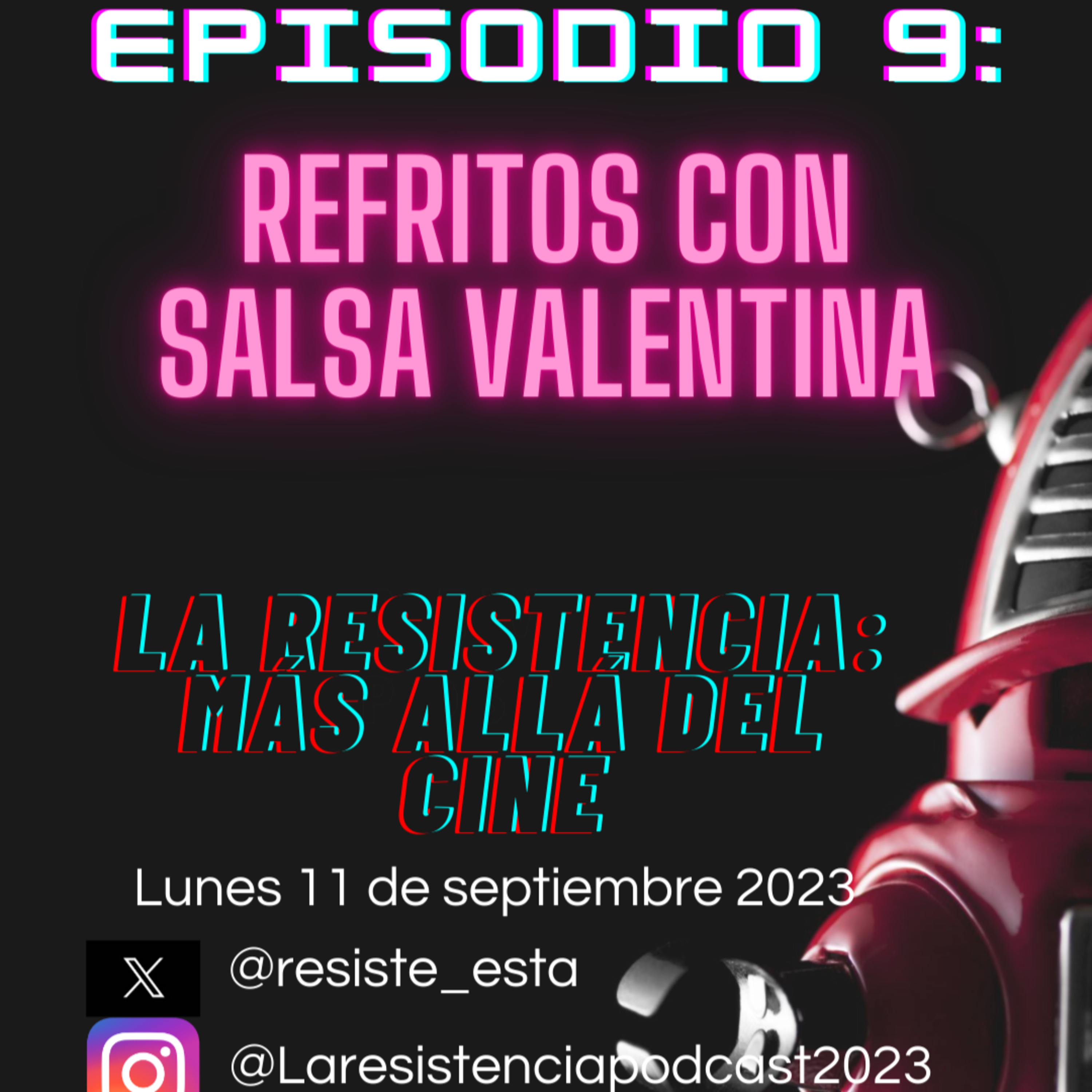 Refritos con salsa Valentina - La Resistencia S01EP09 episode artwork
