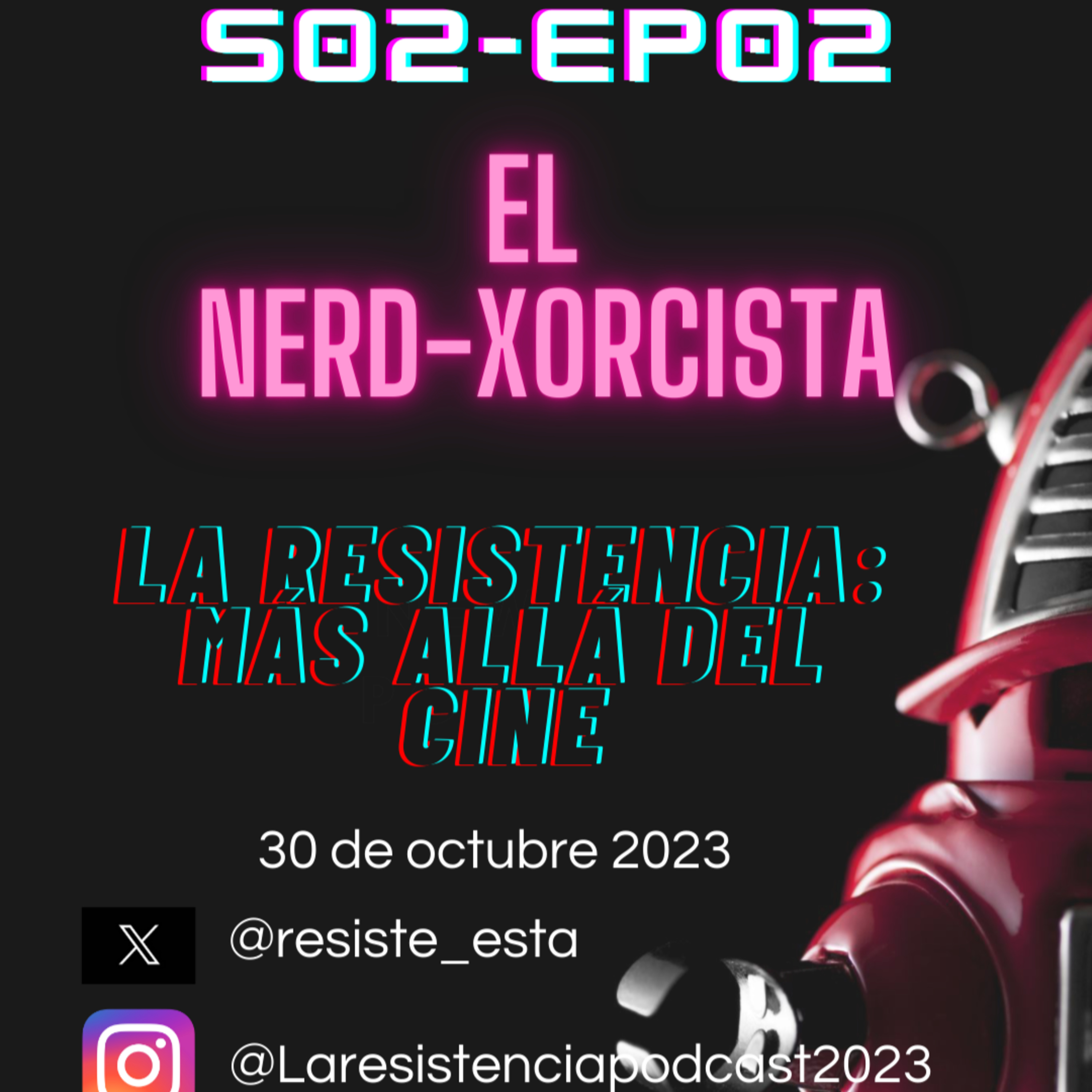 El Nerd-xorcista - La Resistencia S02EP02 episode artwork
