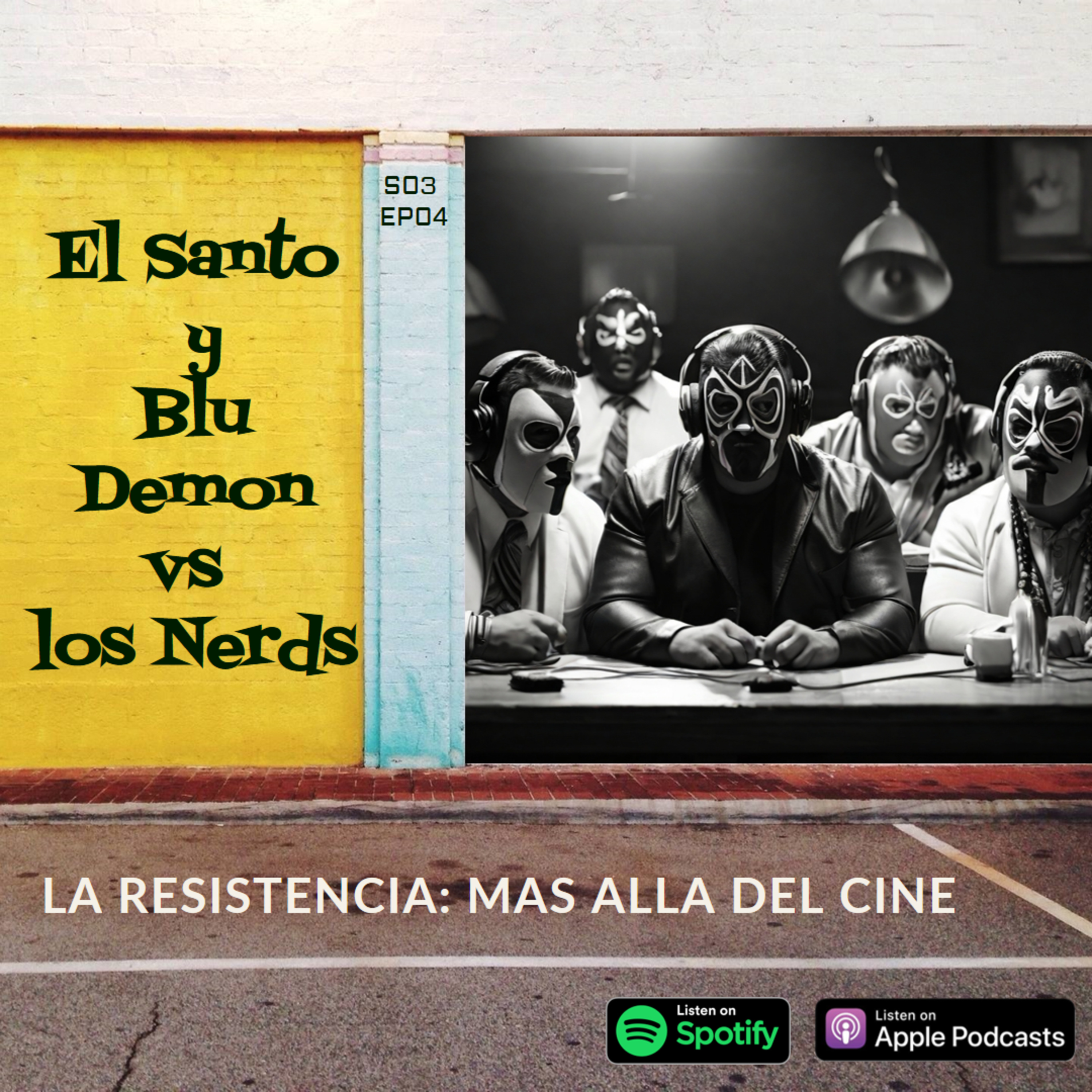 El Santo y Blu Demon vs los Nerds - La Resistencia S03EP04 episode artwork