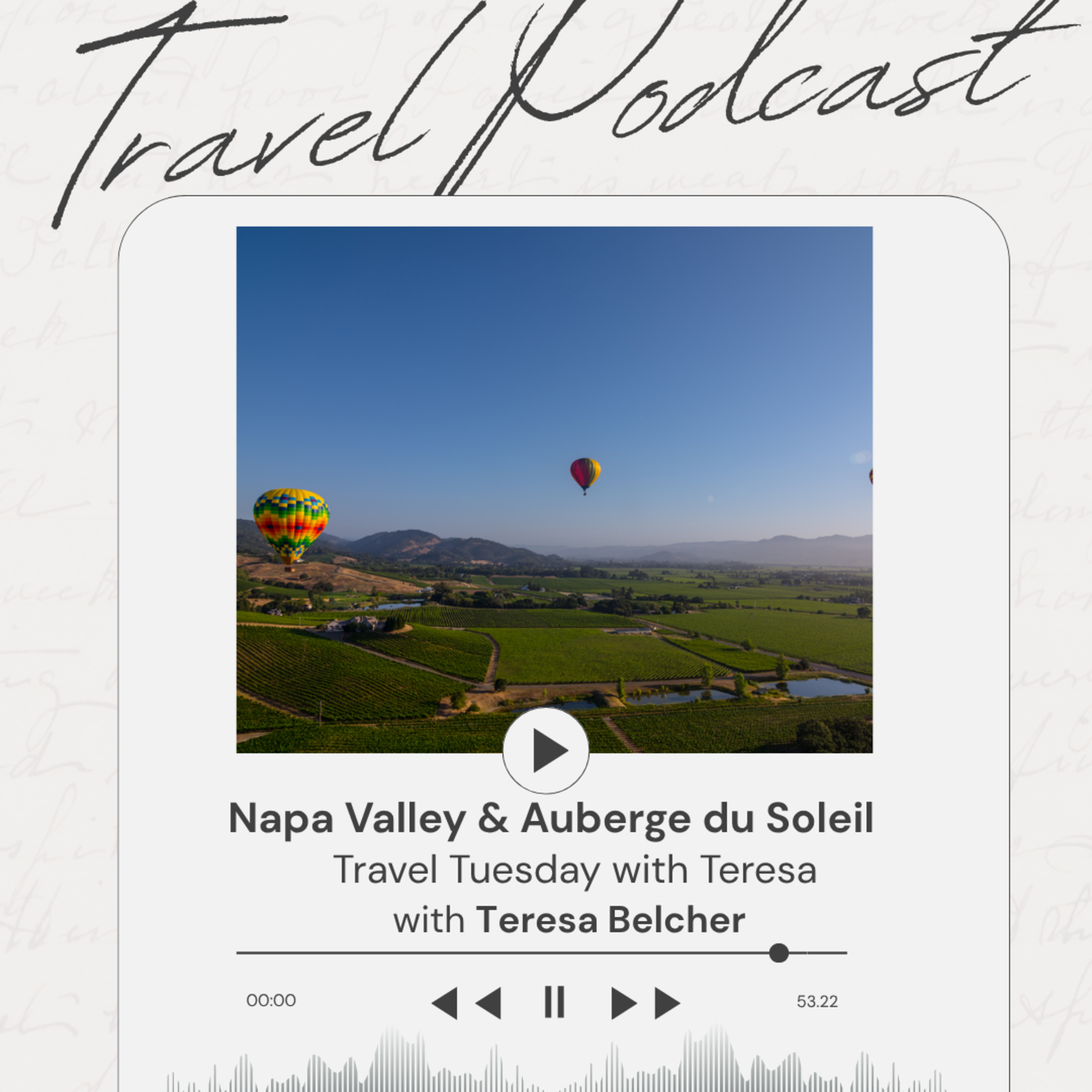 Napa Valley & Auberge du Soleil | Travel Tuesday with Teresa episode artwork