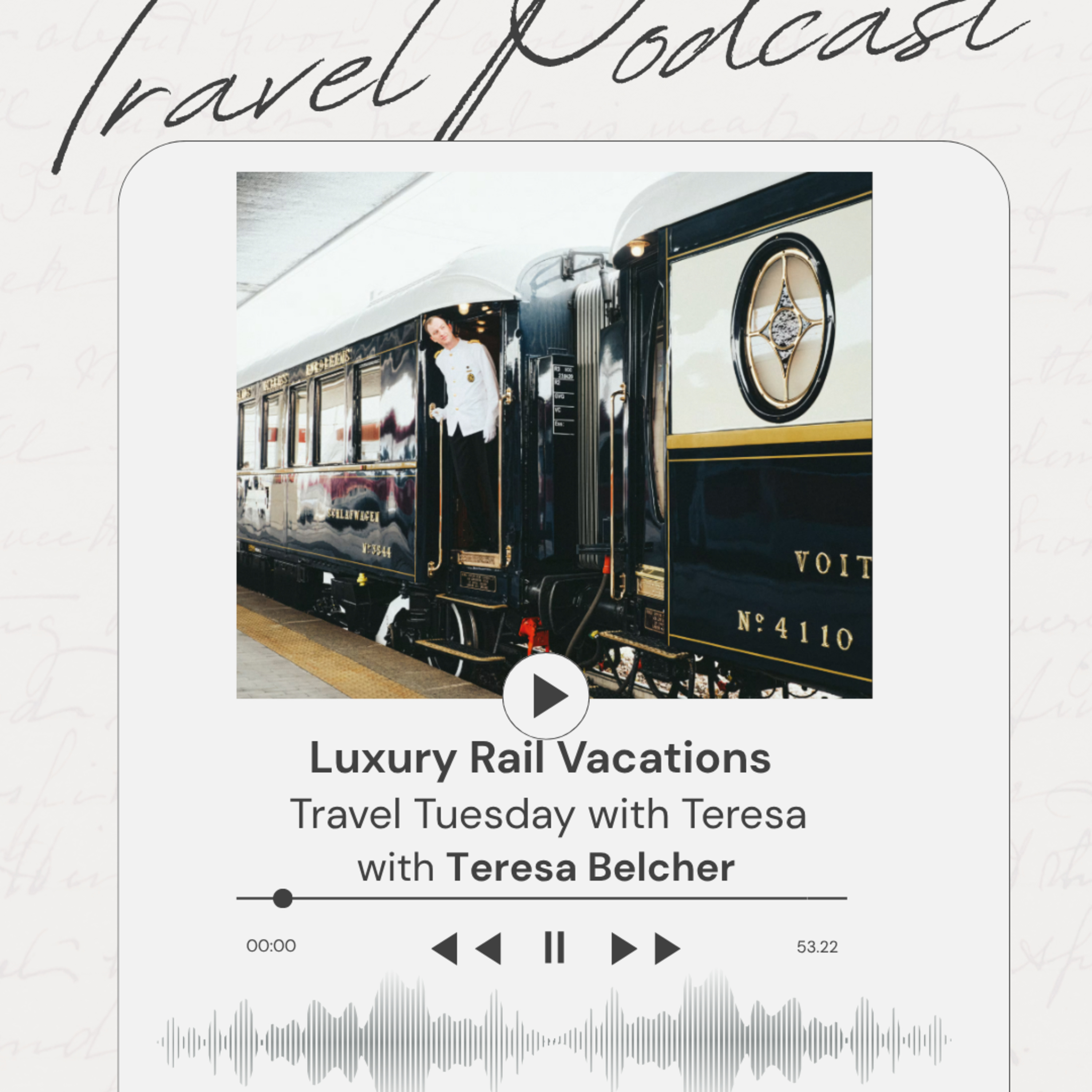 Luxury Train Journeys | Travel Tuesday with Teresa episode artwork
