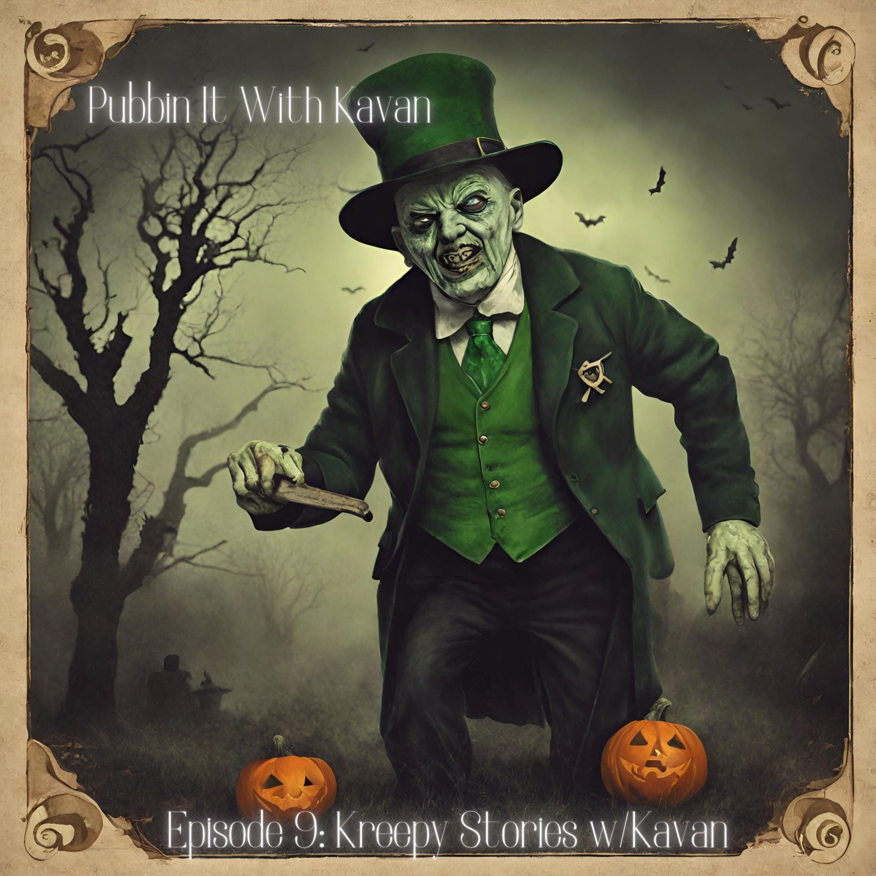 Episode 9: Kreepy Stories with Kavan