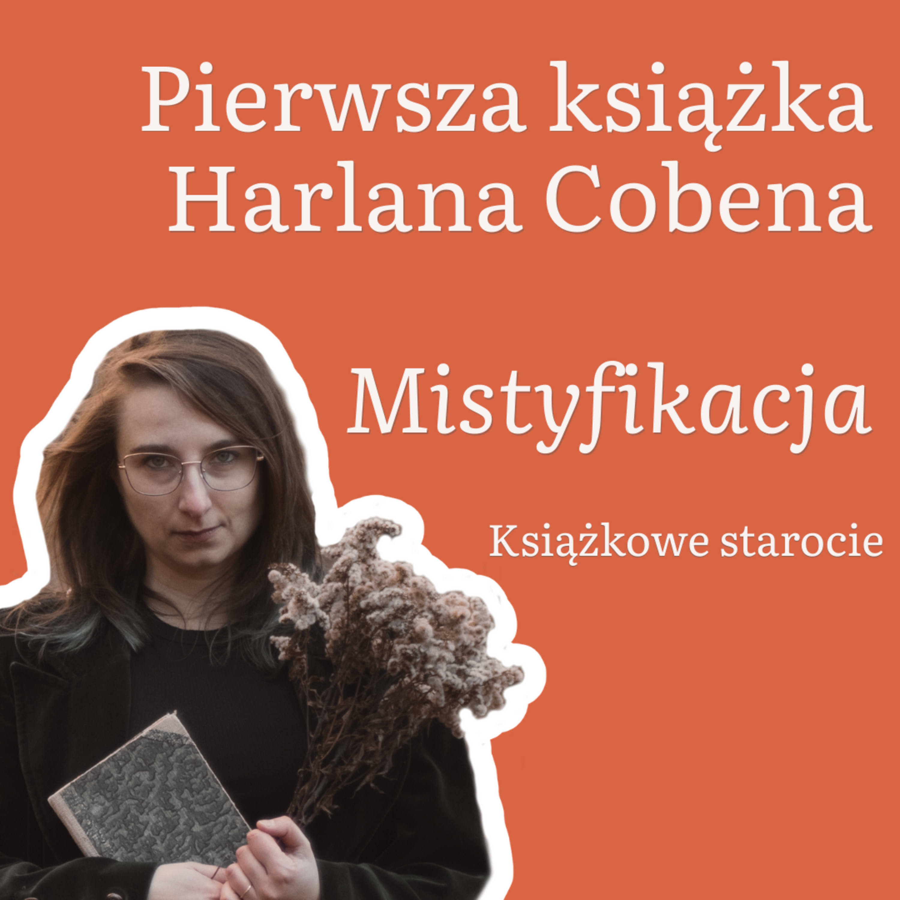 2. Mistyfikacja, czyli pierwsza książka Harlana Cobena episode artwork