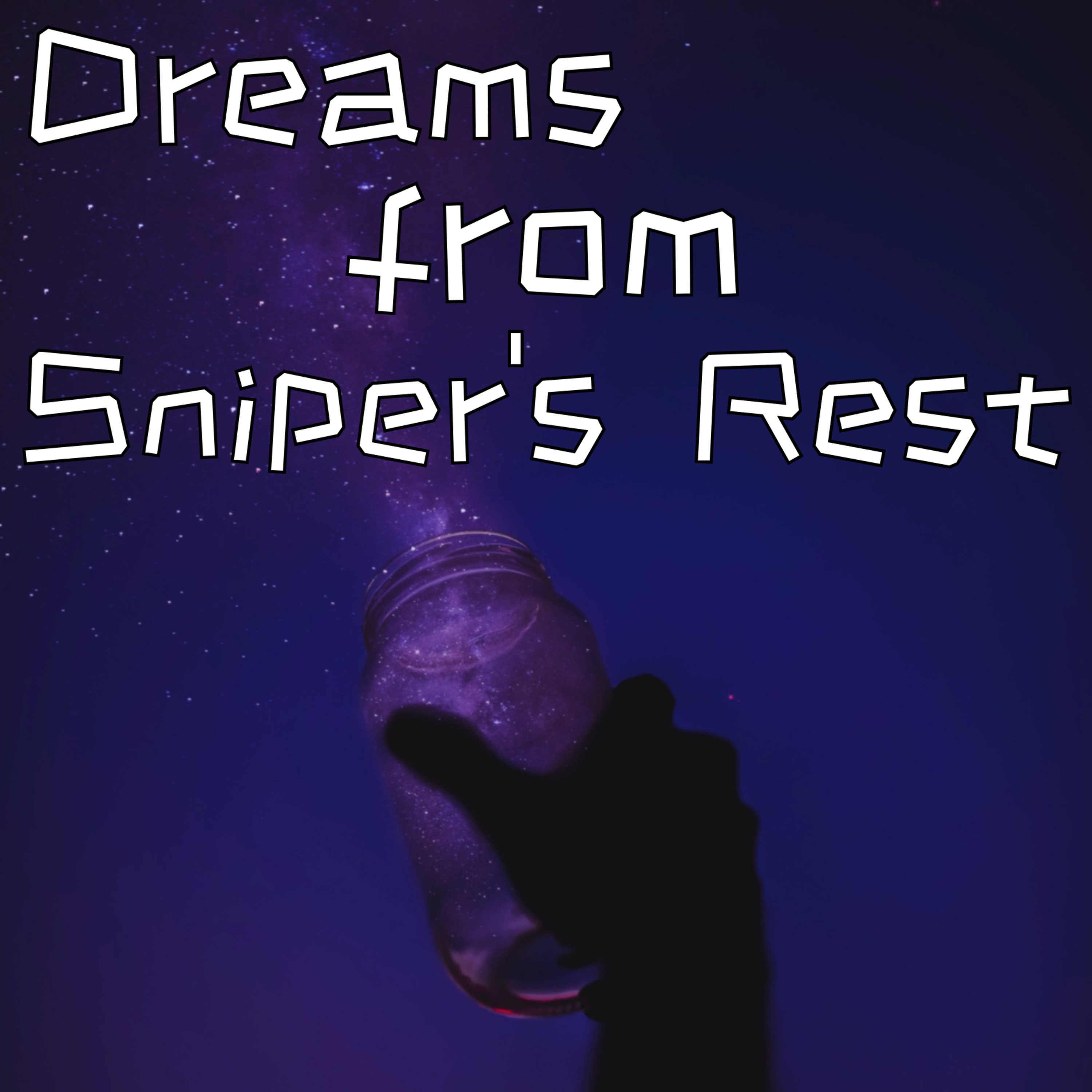 Tales from Sniper\'s Rest