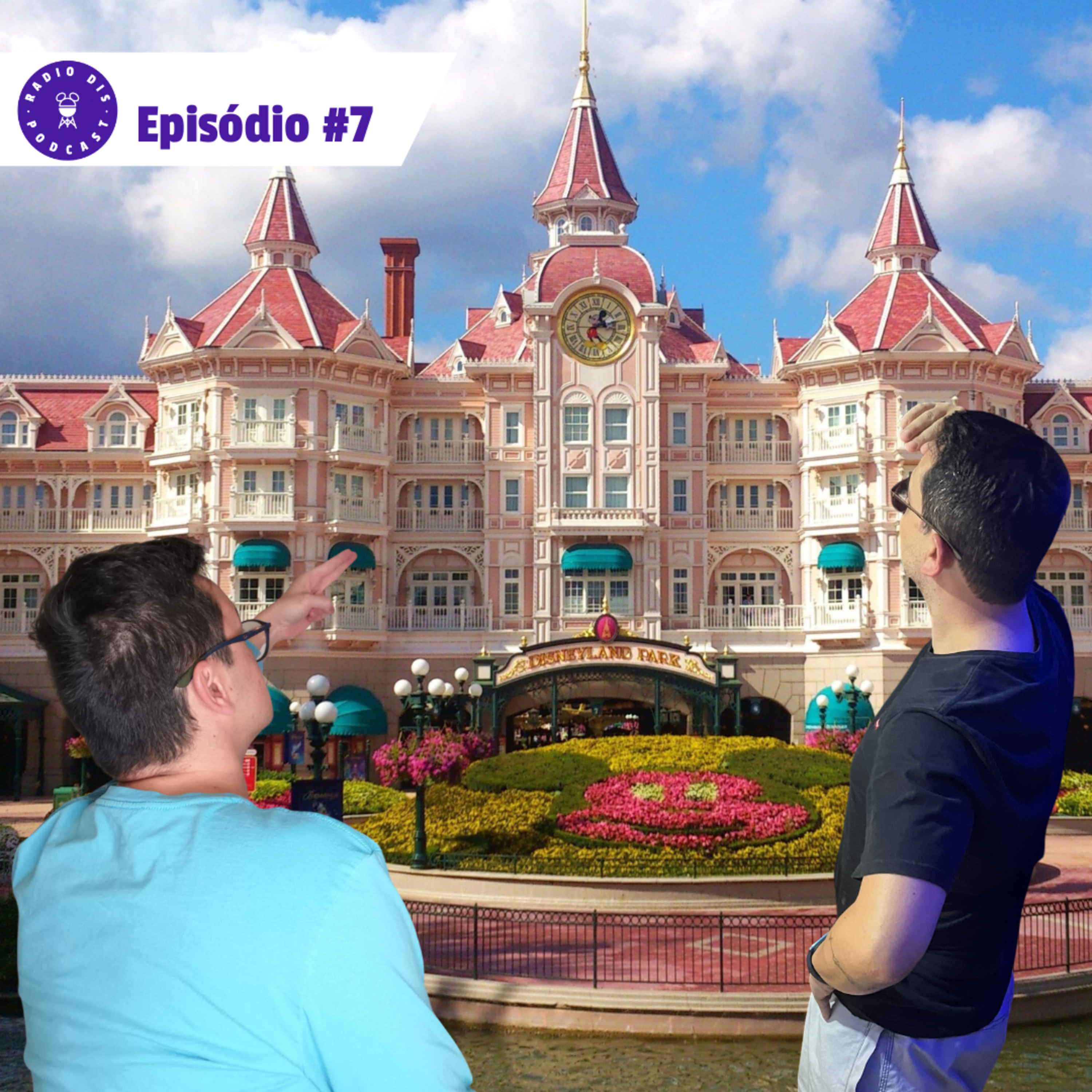 Rádio DIS - Episódio 7 - Reabertura do hotel Disneyland Paris episode artwork