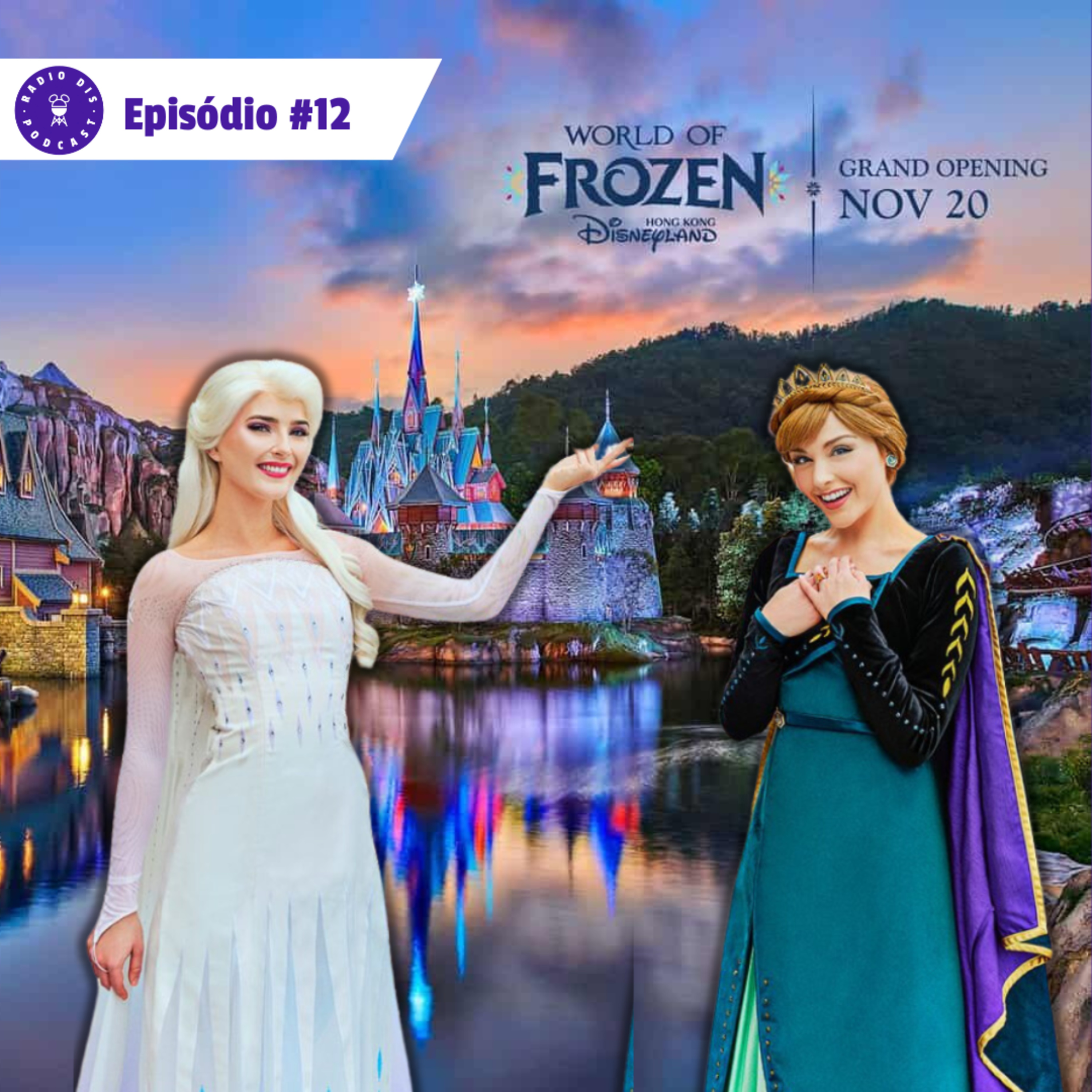 Rádio DIS - Episódio 12 - World of Frozen, Hong Kong Disneyland episode artwork