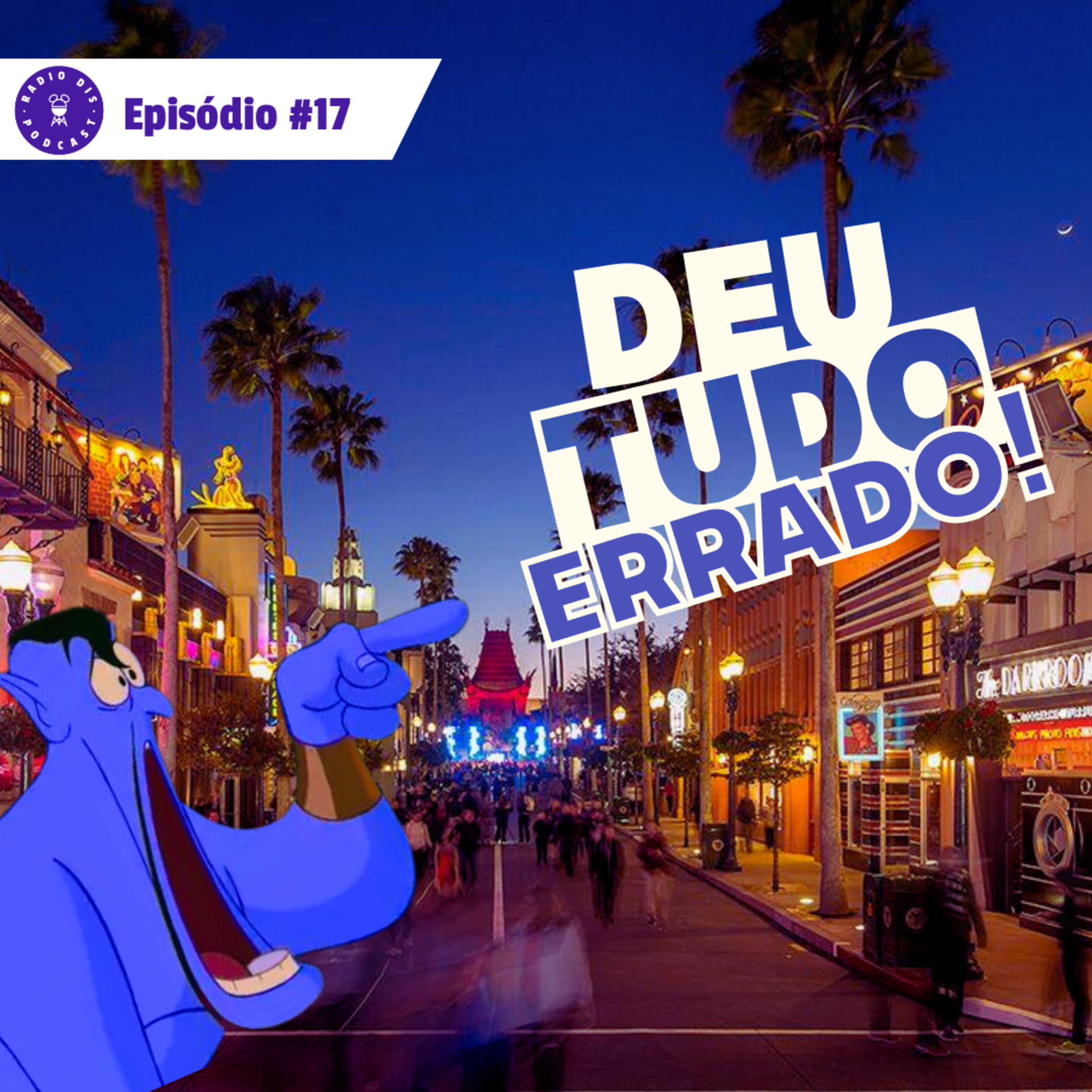 Rádio DIS - Episódio 17 - Perrengues na Disney