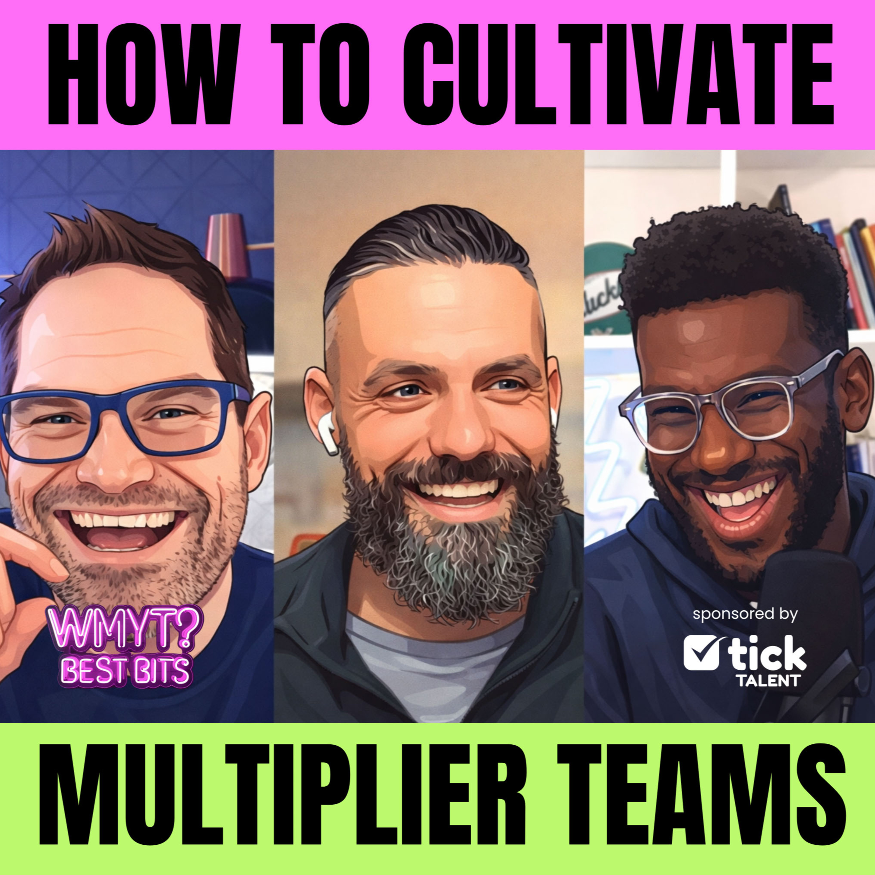 How Great Leaders Cultivate Multiplier Sales Teams (Best Bits) episode artwork