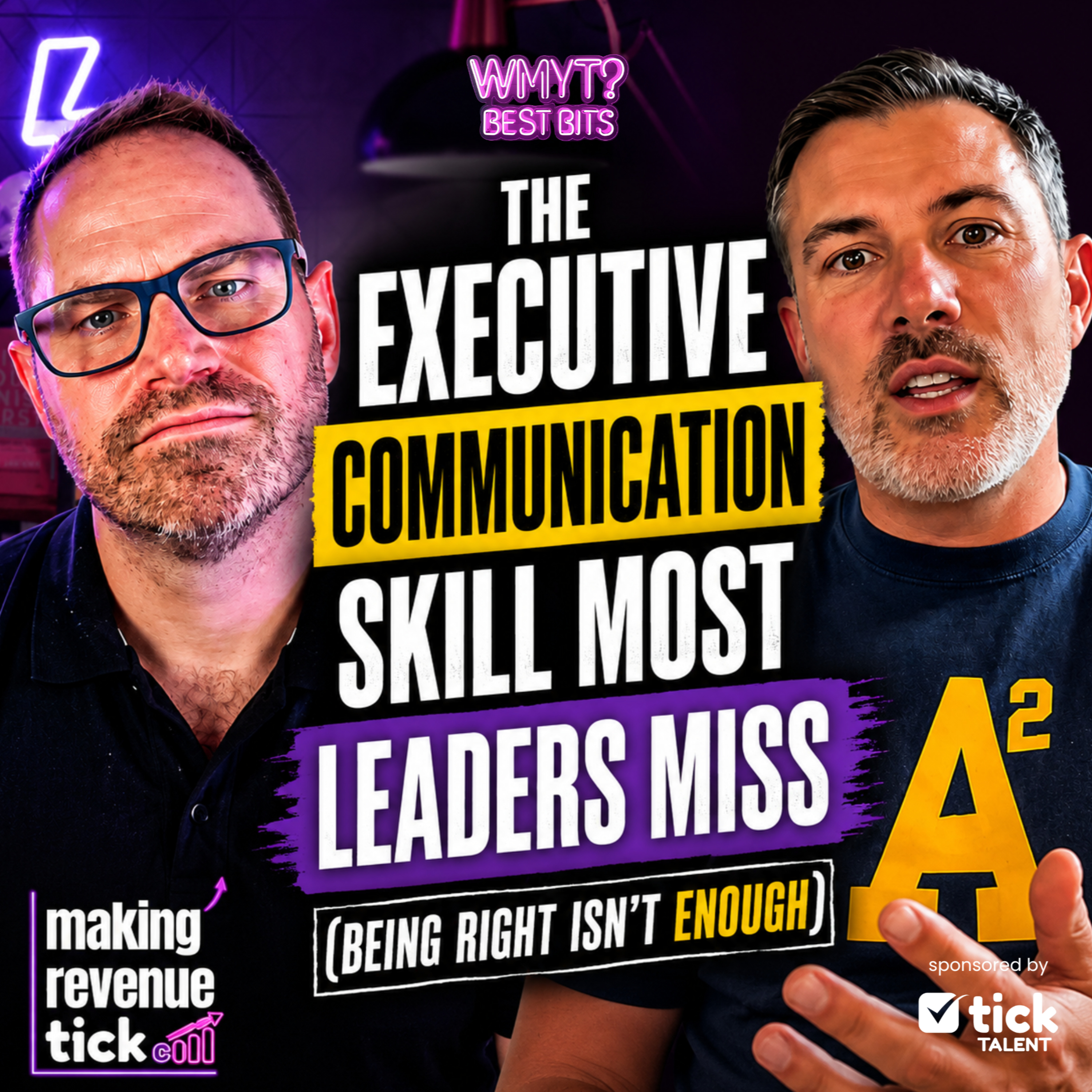 Best Bits: The Executive Communication Skill Most Leaders Miss (Being Right Isn't Enough) episode artwork