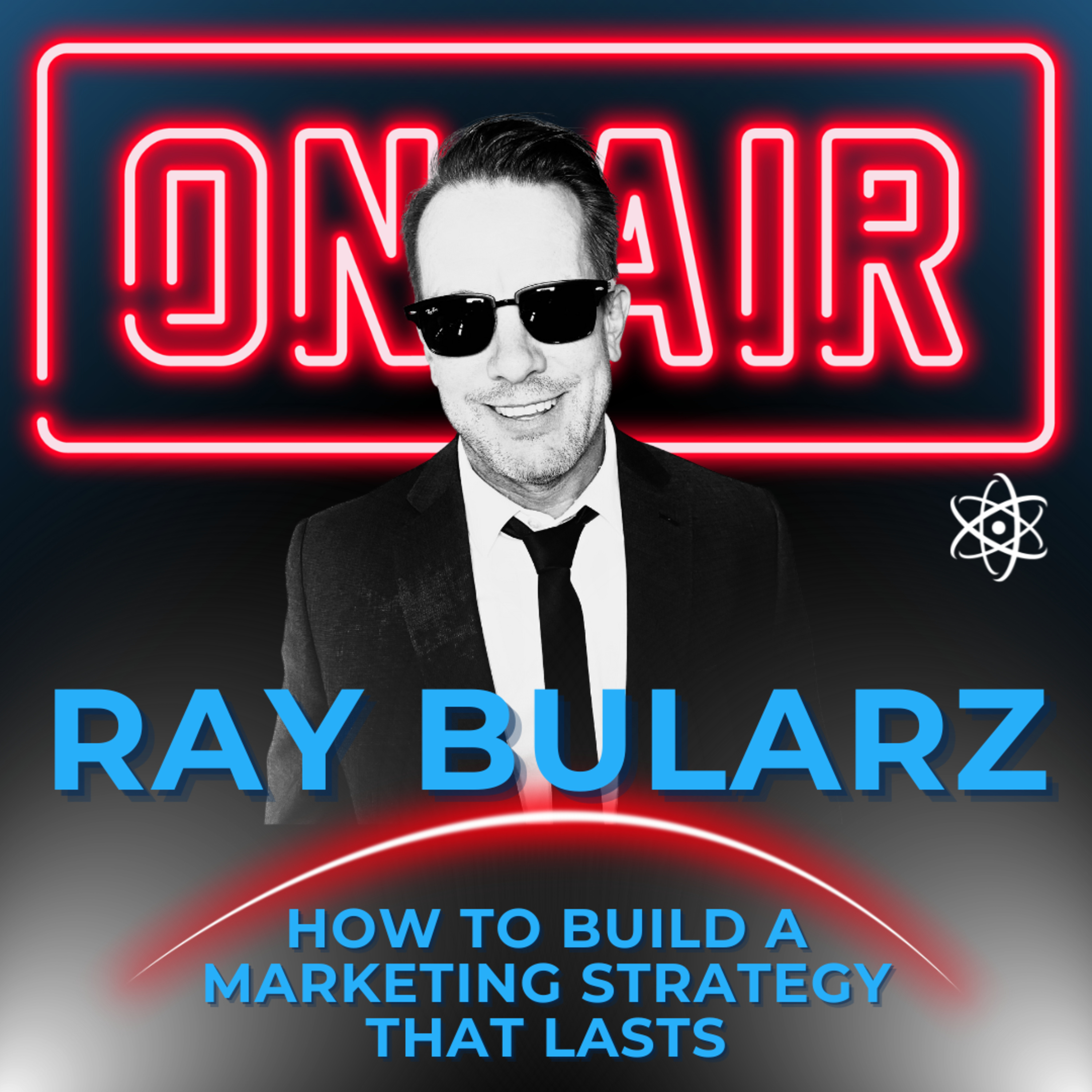 How To Build A Marketing Strategy That Lasts With Ray Bularz episode artwork