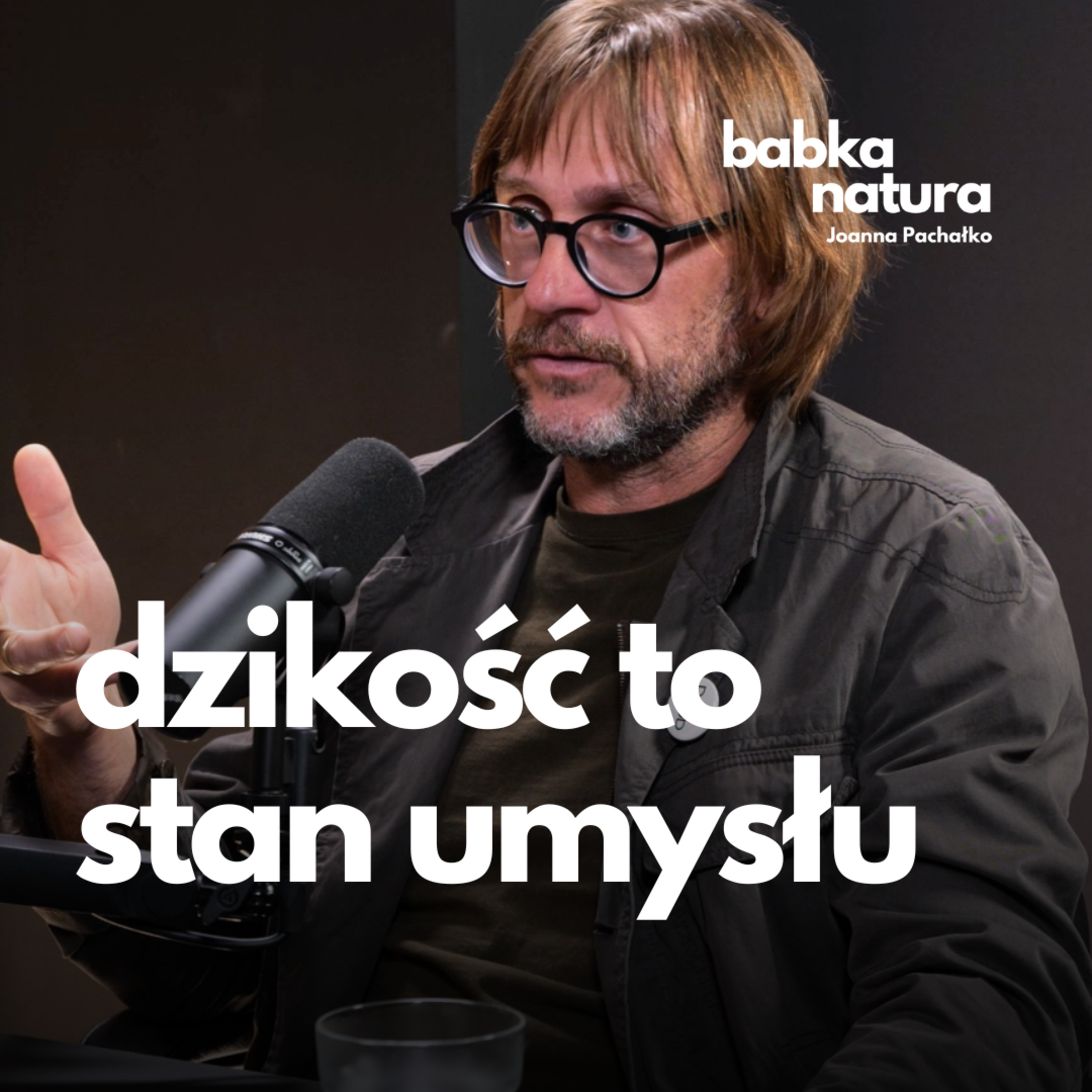 84. O lokalności, dzikości i świętości | Daniel Petryczkiewicz episode artwork