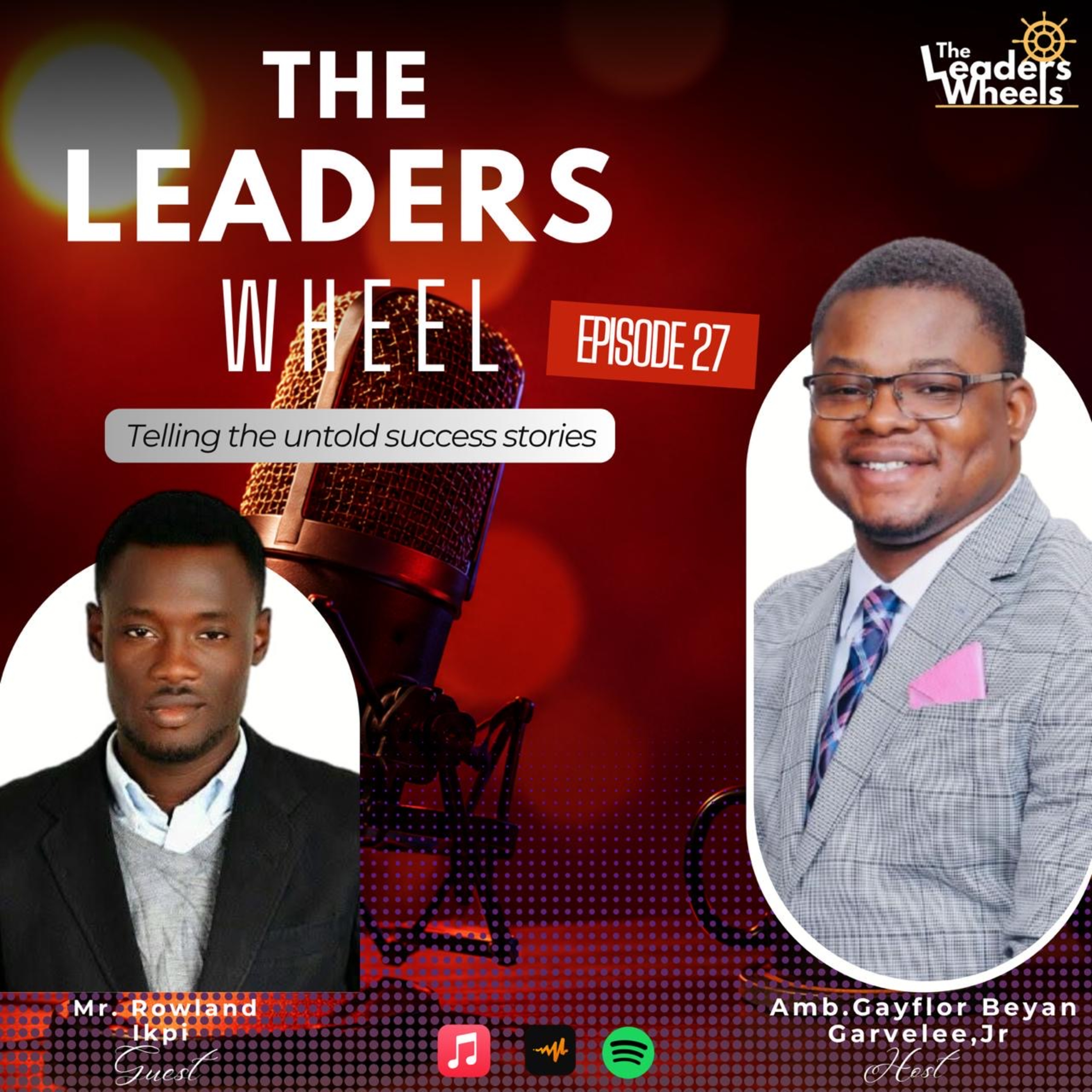The Leaders' Wheels| Rowland Ikpi| Episode 27 episode artwork