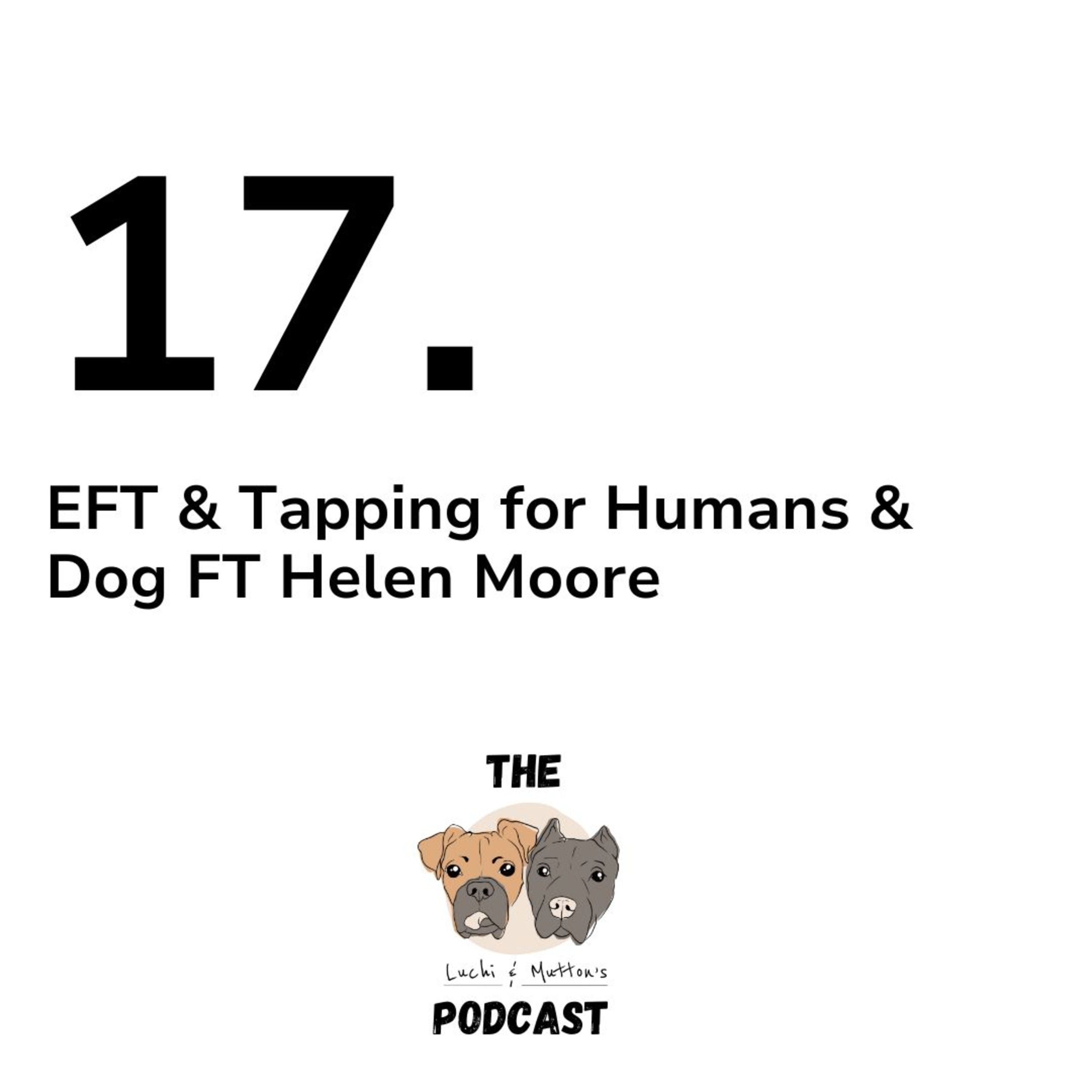 The Luchi & Mutton\'s Podcast, Dog Behaviour & Nutrition, and All Things Dog