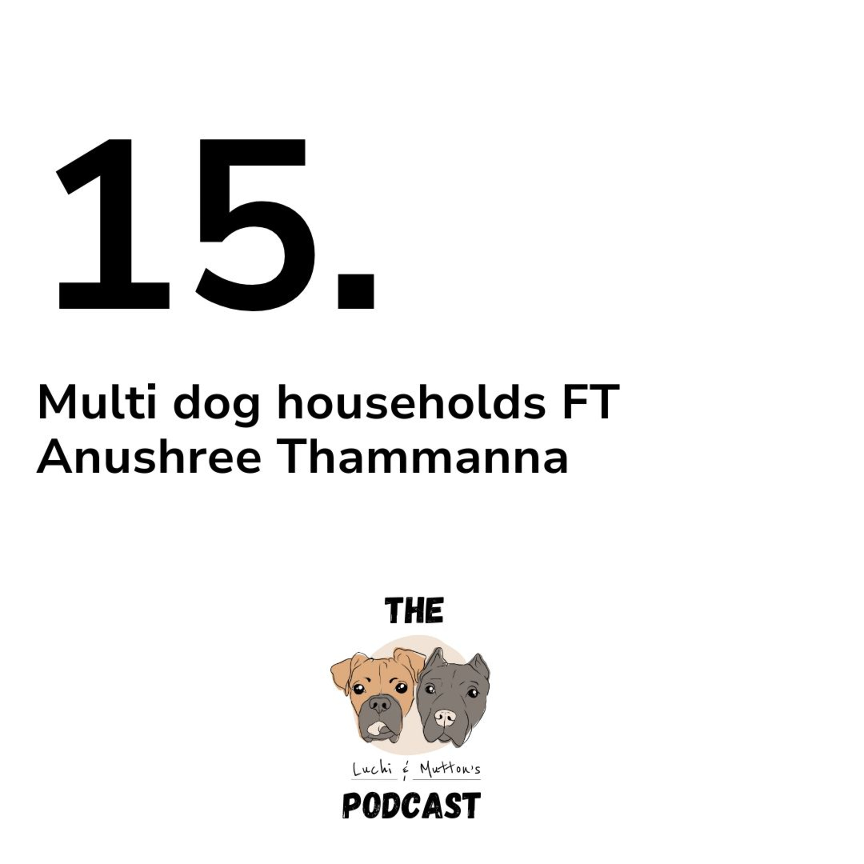The Luchi & Mutton\'s Podcast, Dog Behaviour & Nutrition, and All Things Dog