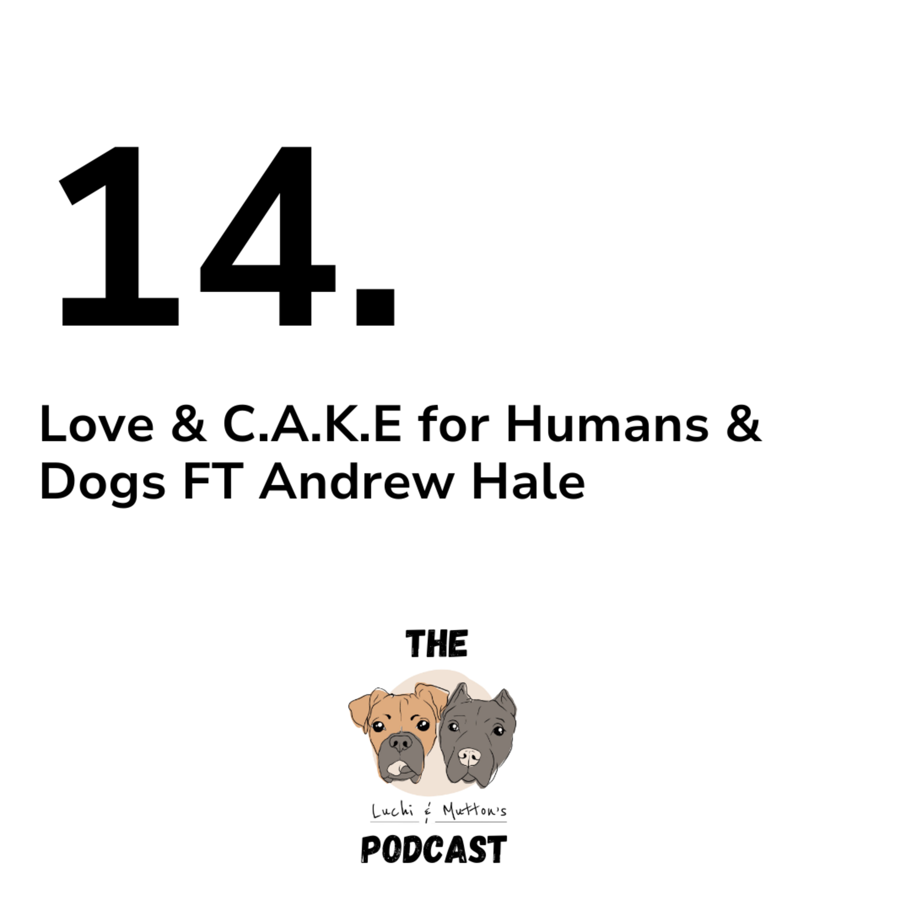 The Luchi & Mutton\'s Podcast, Dog Behaviour & Nutrition, and All Things Dog