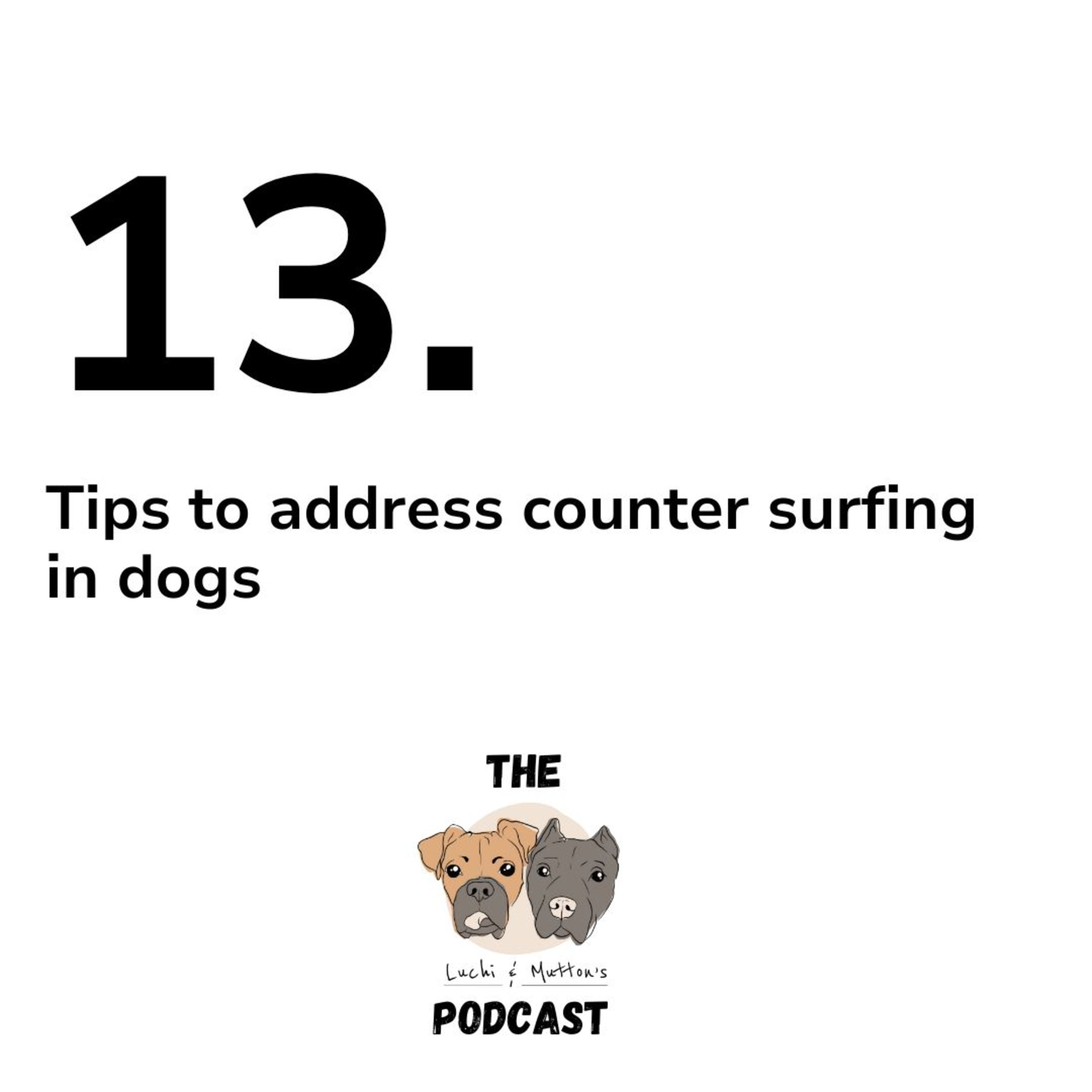 The Luchi & Mutton\'s Podcast, Dog Behaviour & Nutrition, and All Things Dog