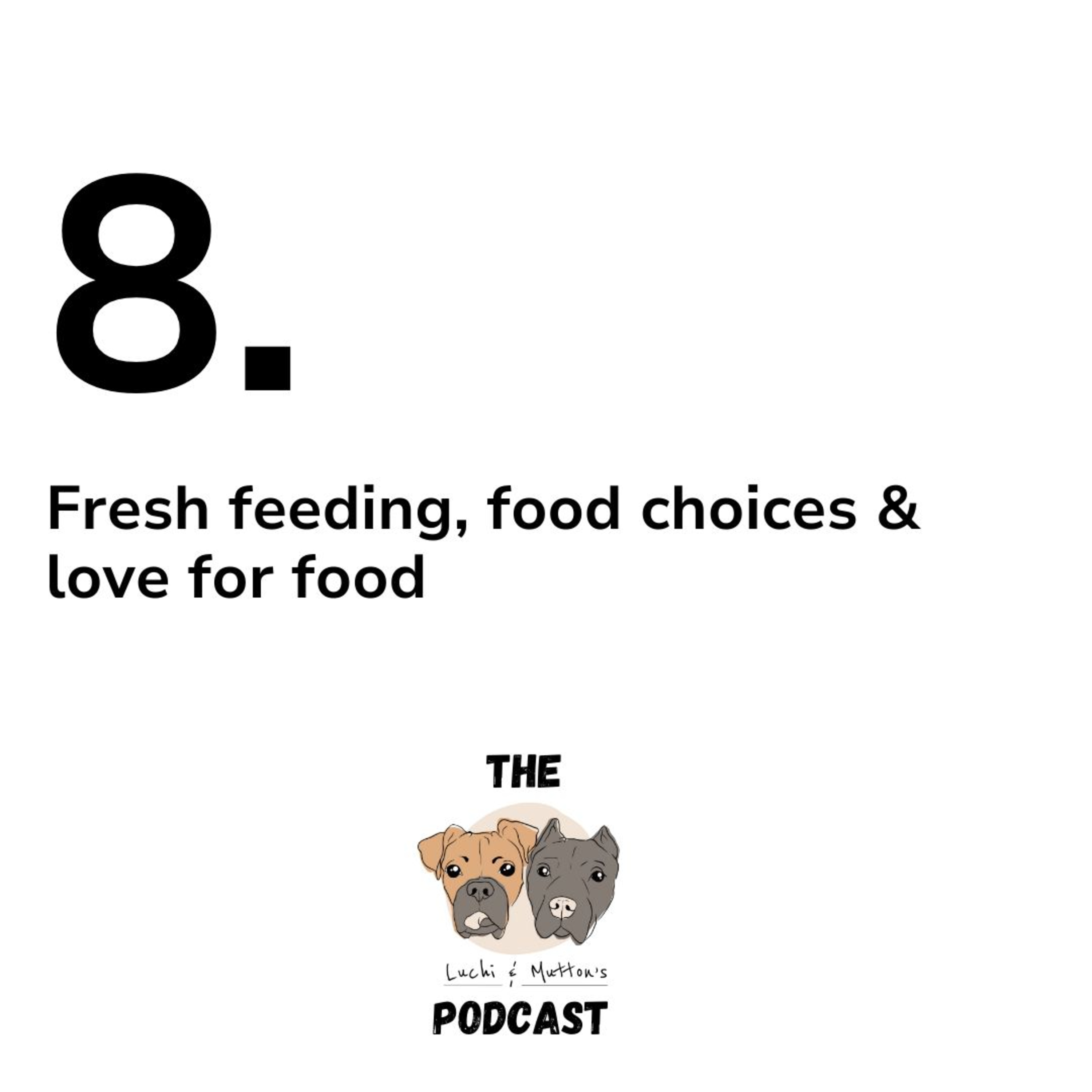 The Luchi & Mutton\'s Podcast, Dog Behaviour & Nutrition, and All Things Dog