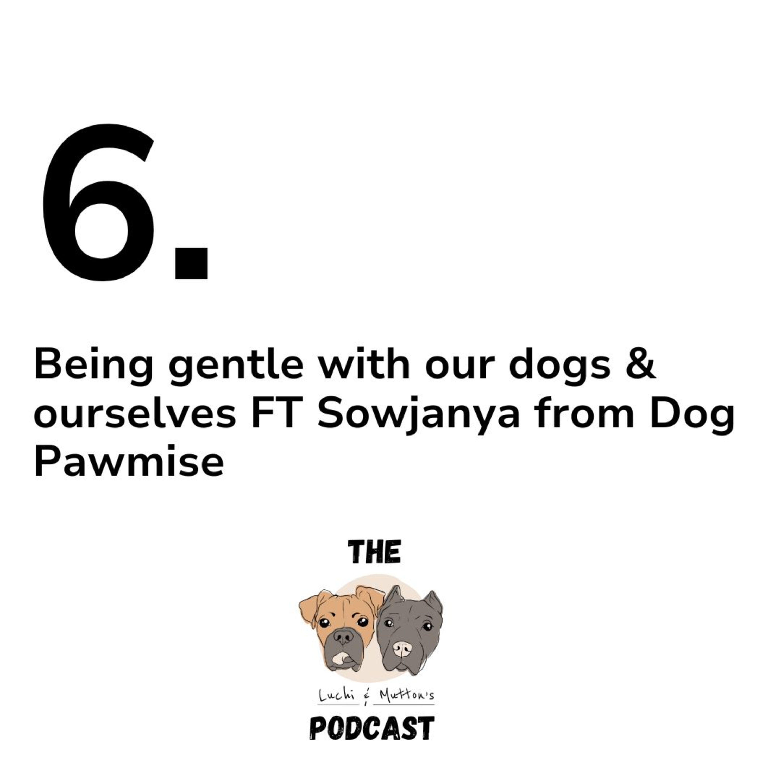 The Luchi & Mutton\'s Podcast, Dog Behaviour & Nutrition, and All Things Dog