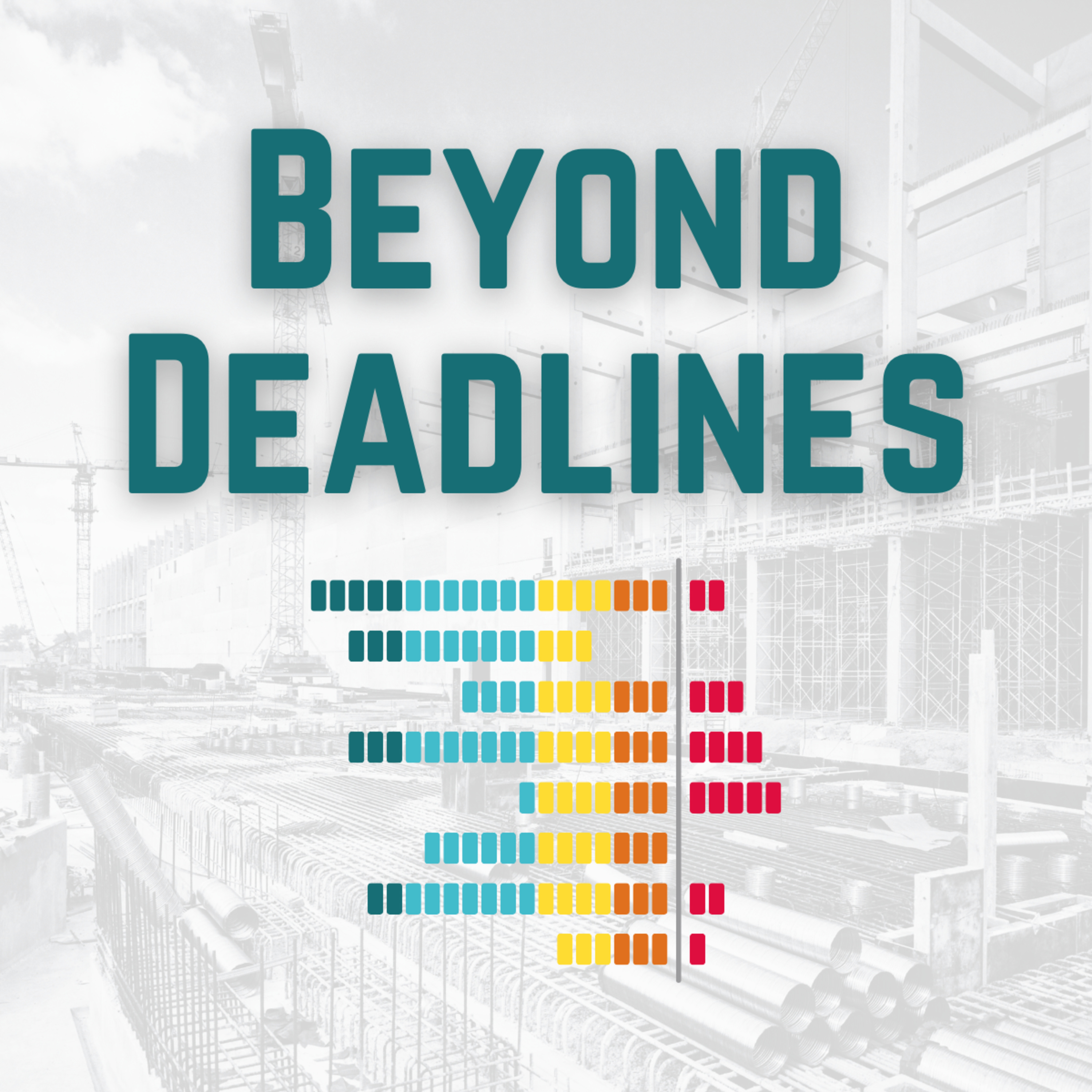 Beyond Deadlines