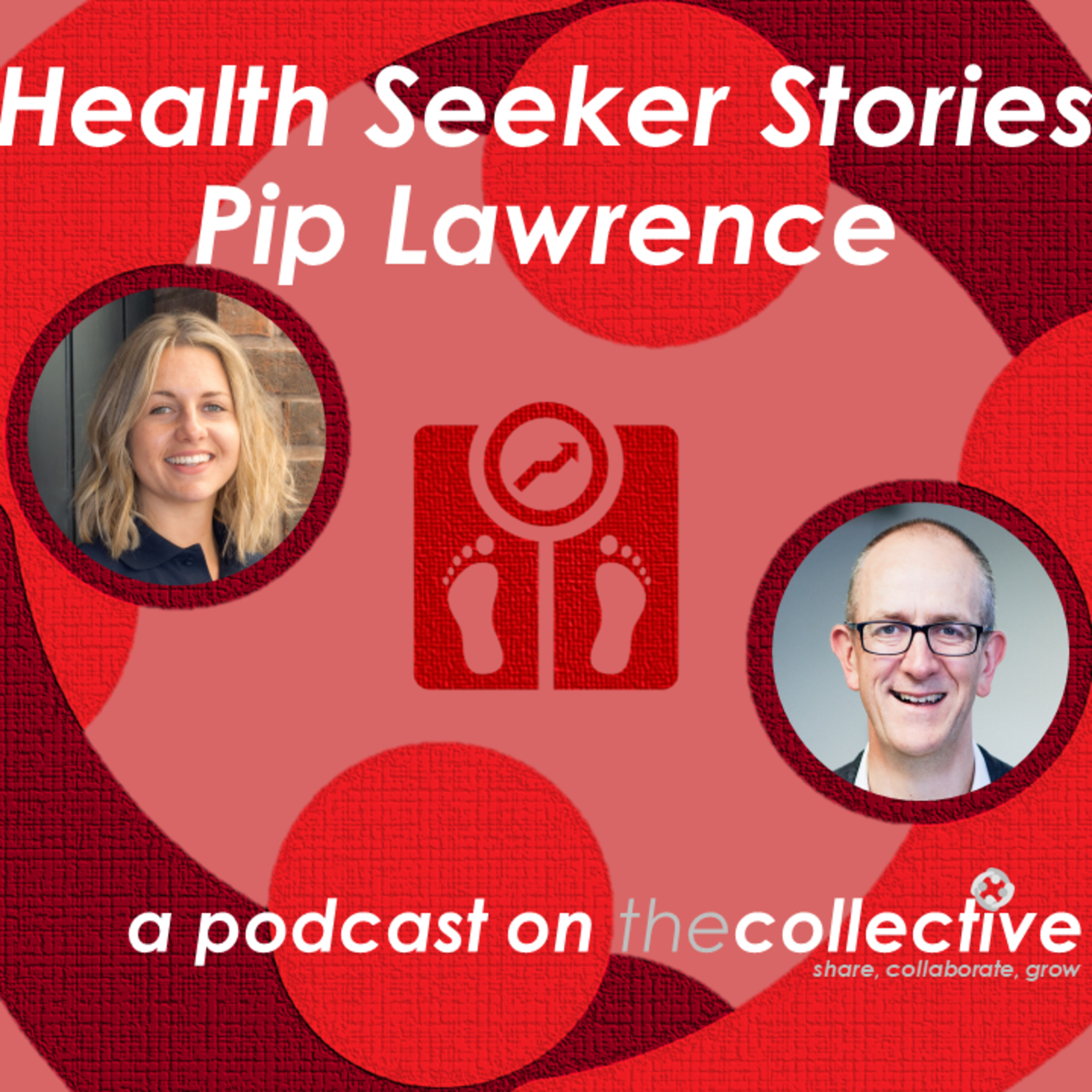 HealthSeeker Stories - Pip Lawrence - Wellbeing People episode artwork