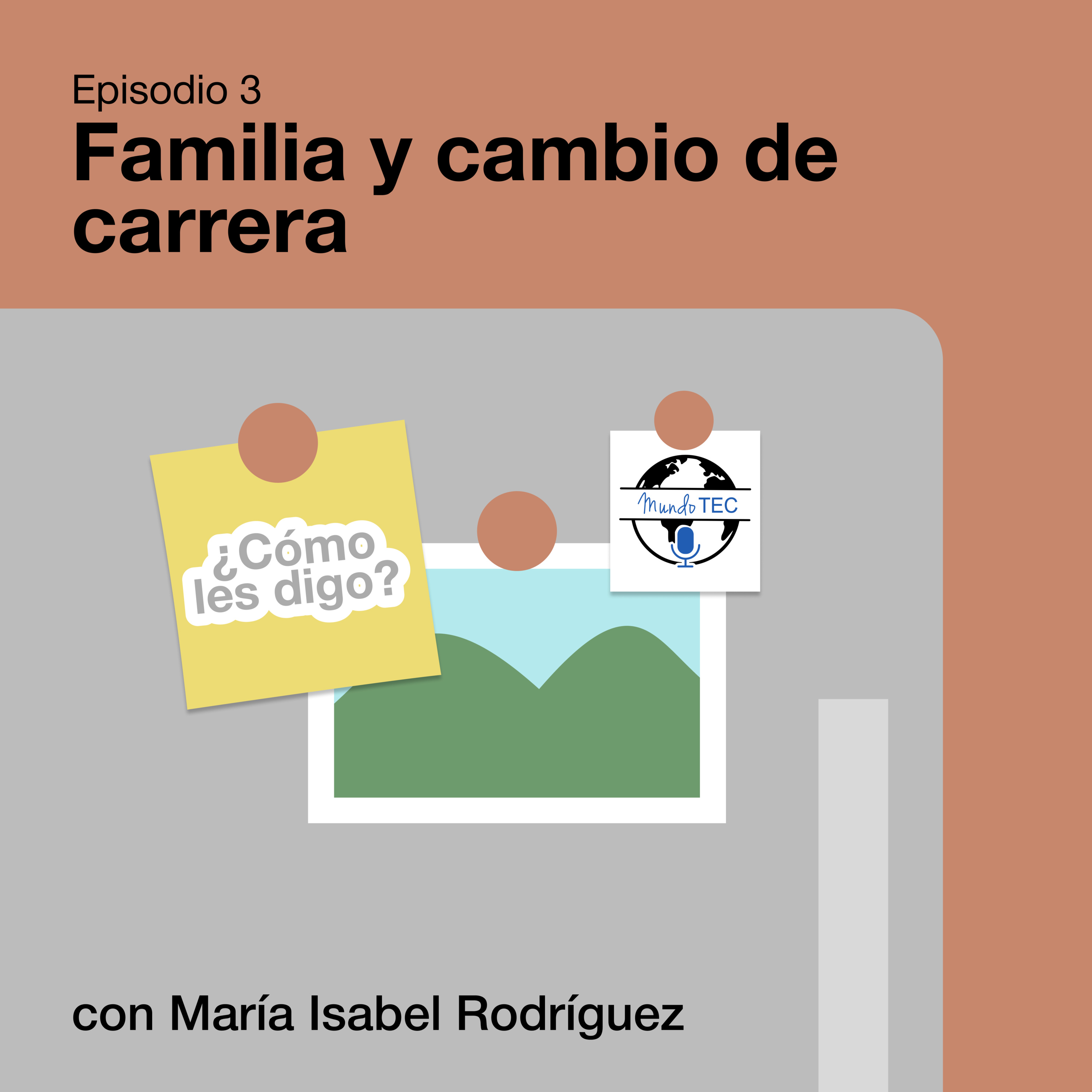 Familia y cambio de carrera, Mundo TEC episode artwork