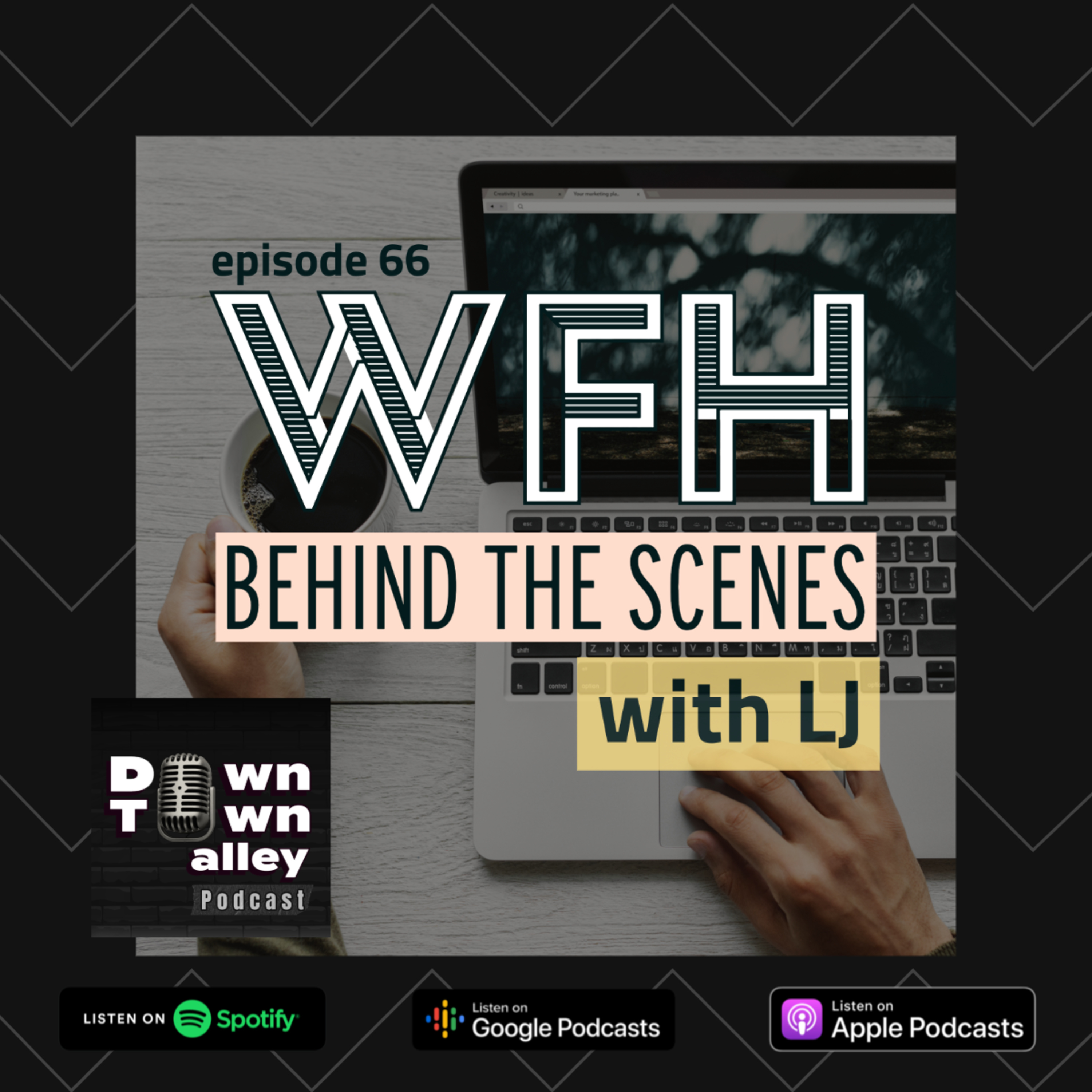 #66 WFH: Behind the scenes with LJ episode artwork