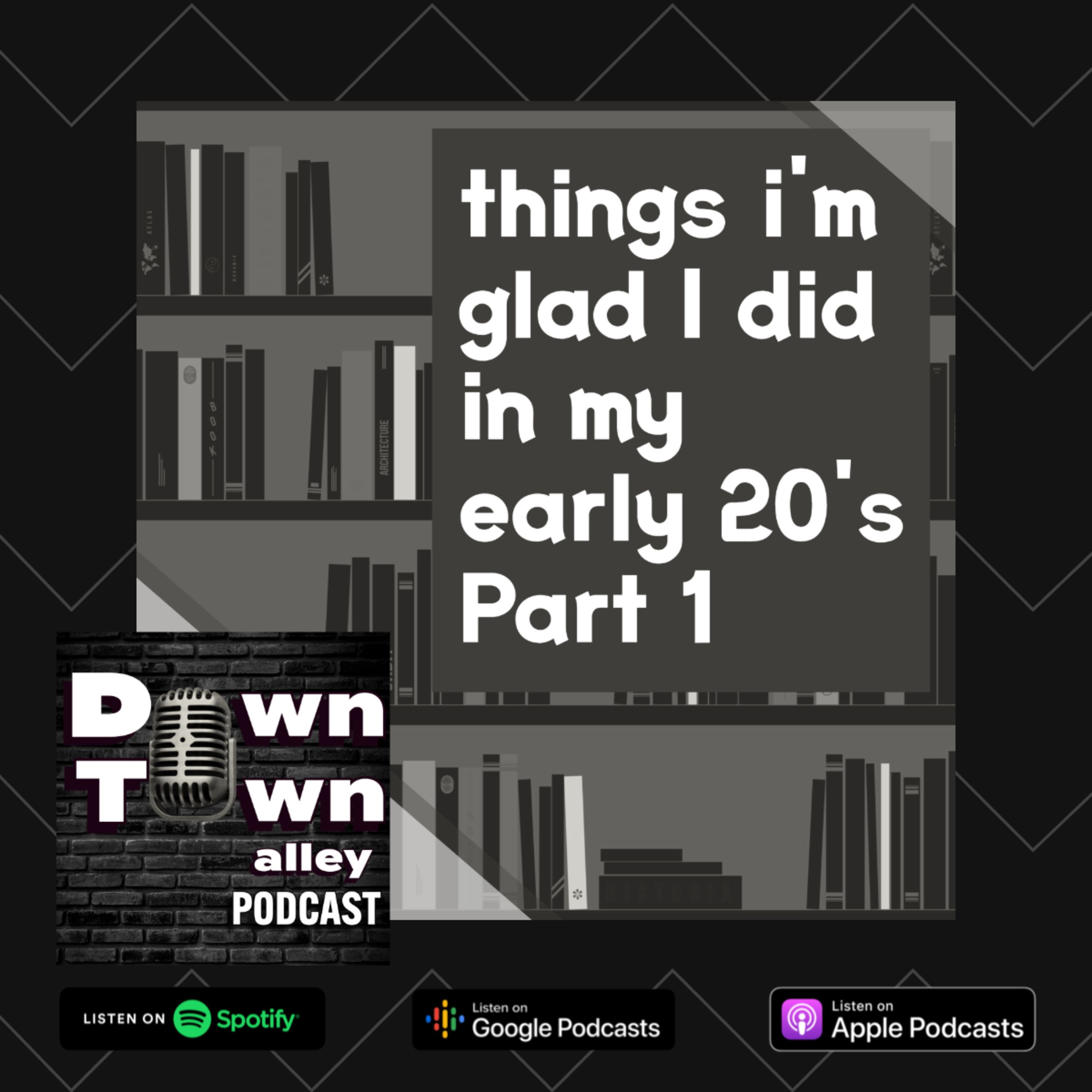 #78 Things I'm glad I did in my early 20's with Piper. Part 1 episode artwork