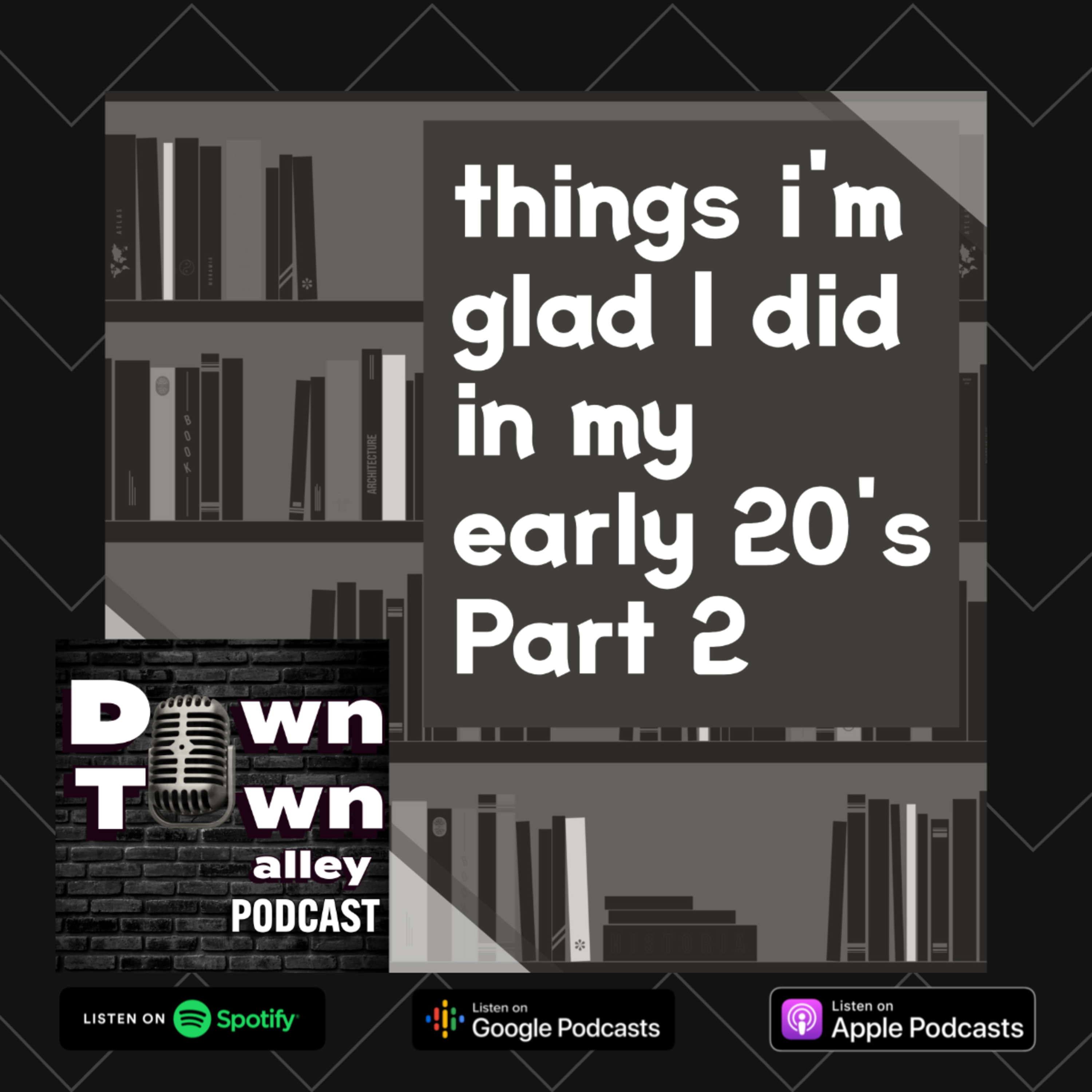 #78 Things I'm glad I did in my early 20's with Piper. Part 2 episode artwork