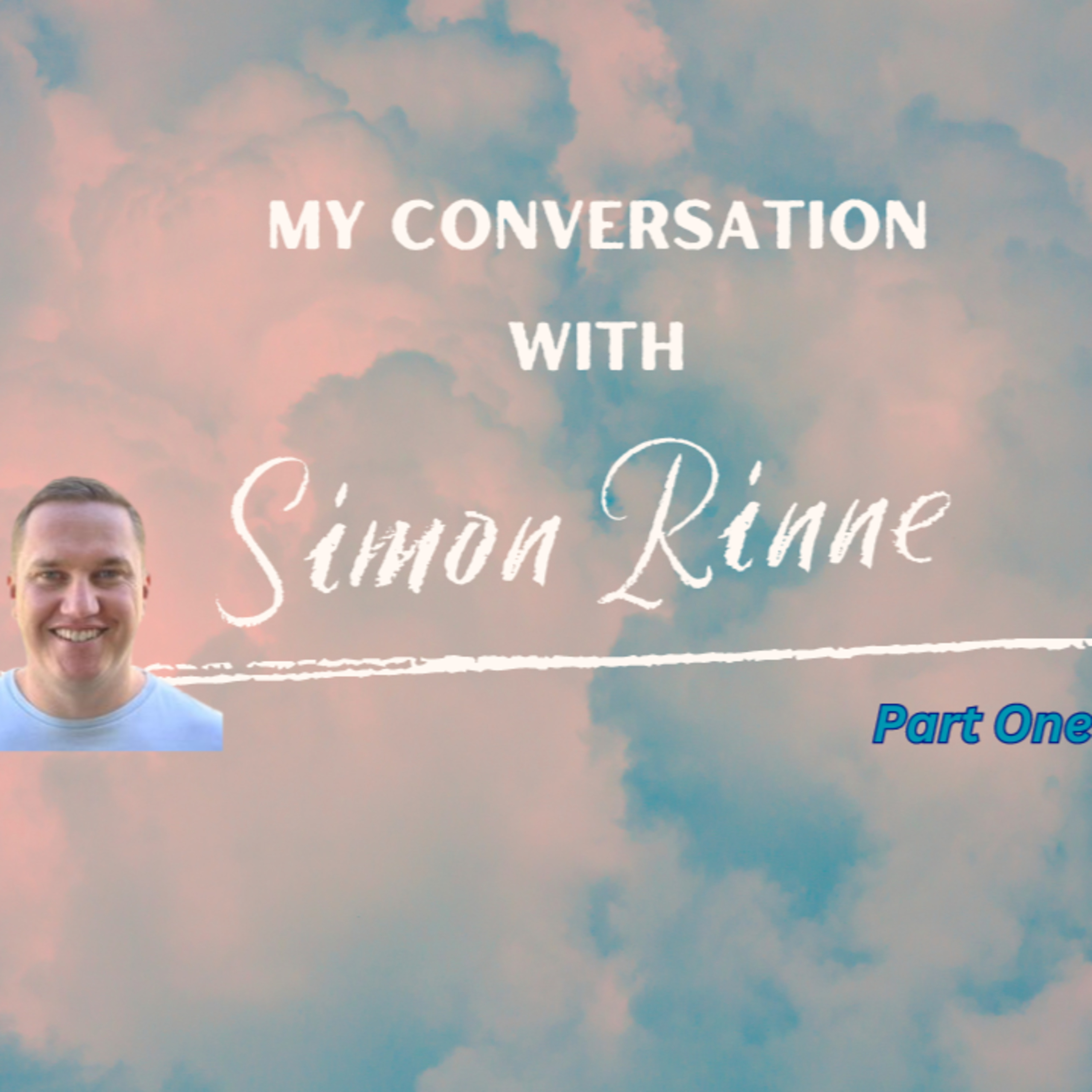 SIMON RINNE'S STORY: FROM OCD PATIENT TO MENTAL HEALTH ADVOCATE AND PUBLIC SPEAKER - Part One episode artwork