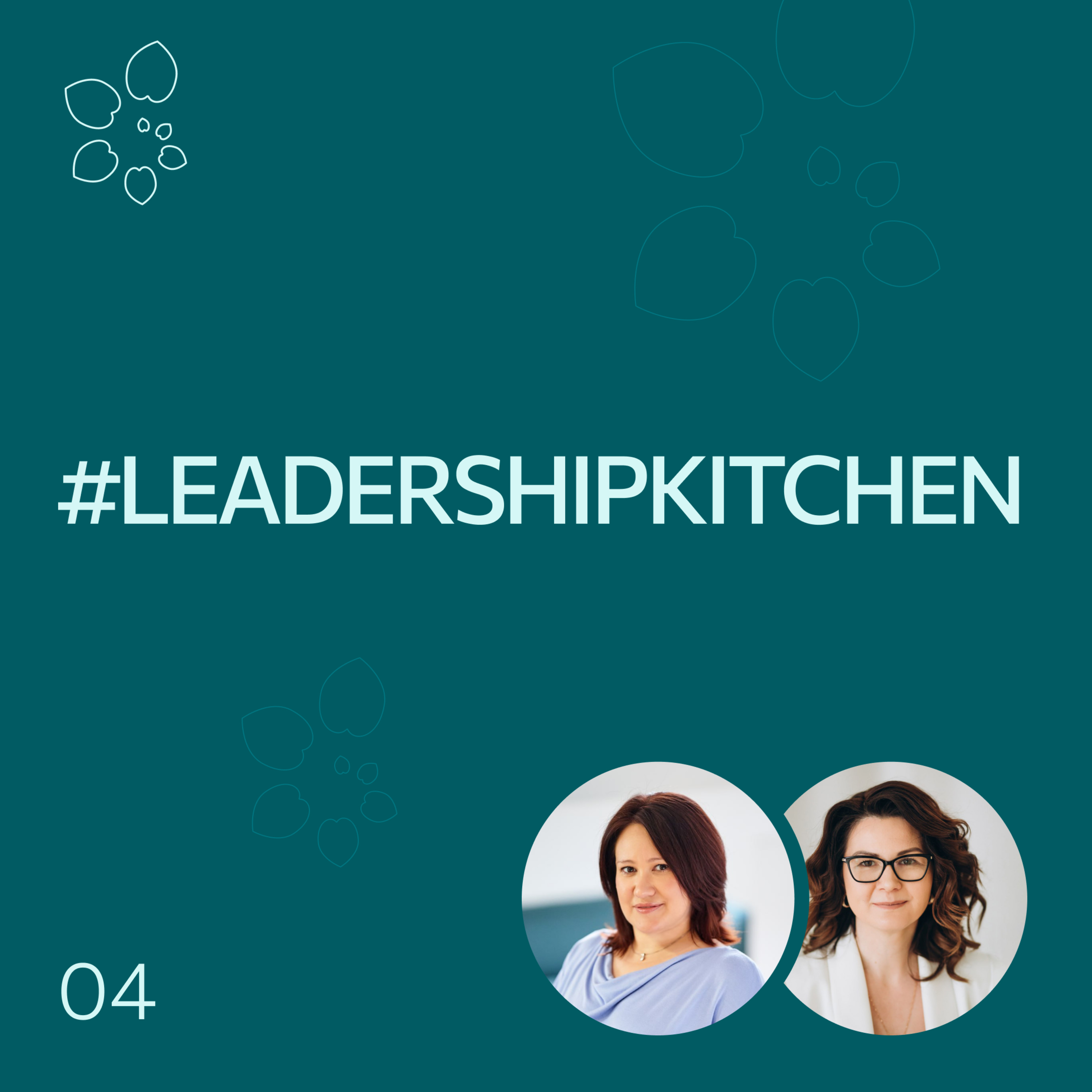 #LeadershipKitchen Podcast