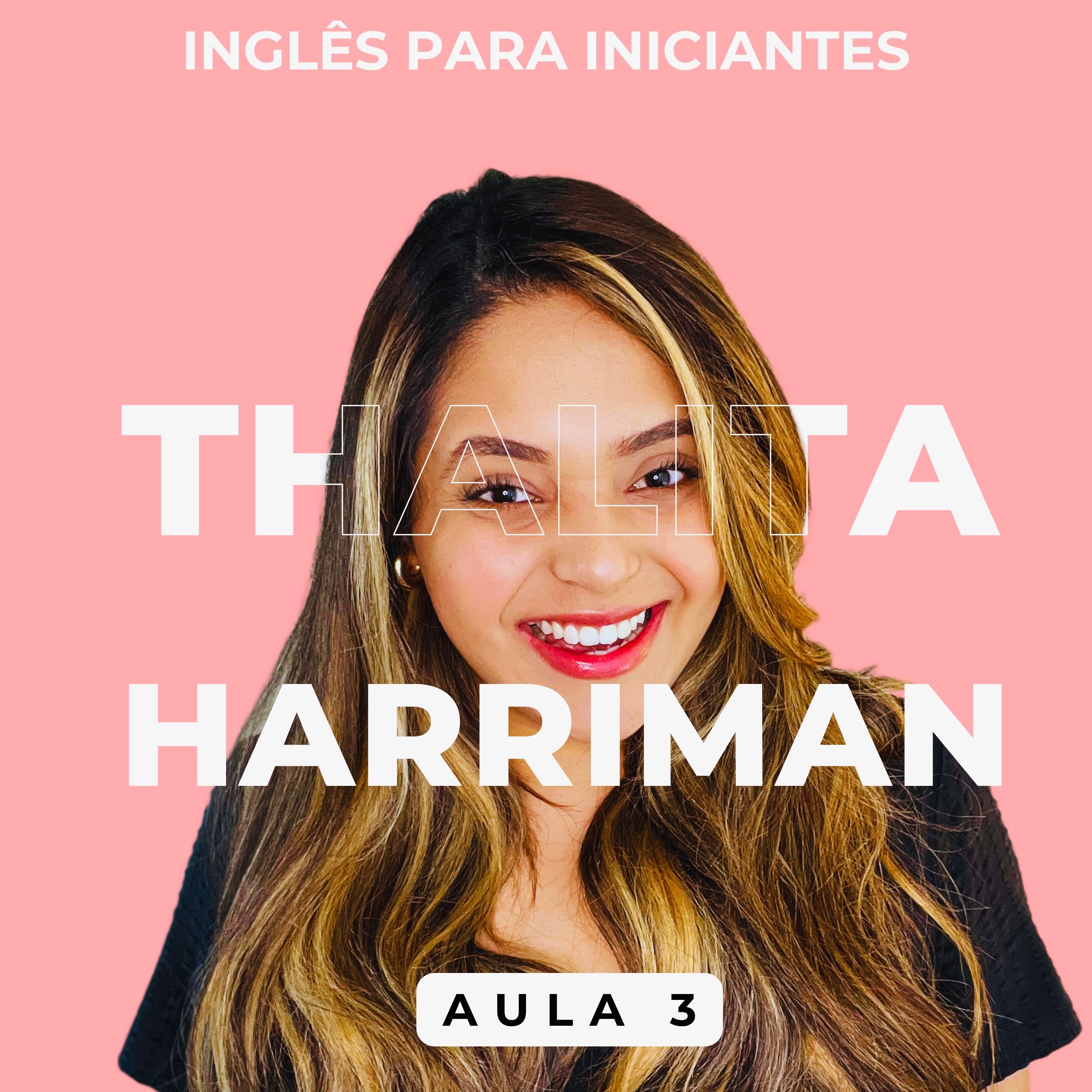 Inglês Para Iniciantes | Aprenda o Inglês do Dia a Dia | Dicas de Pronúncia